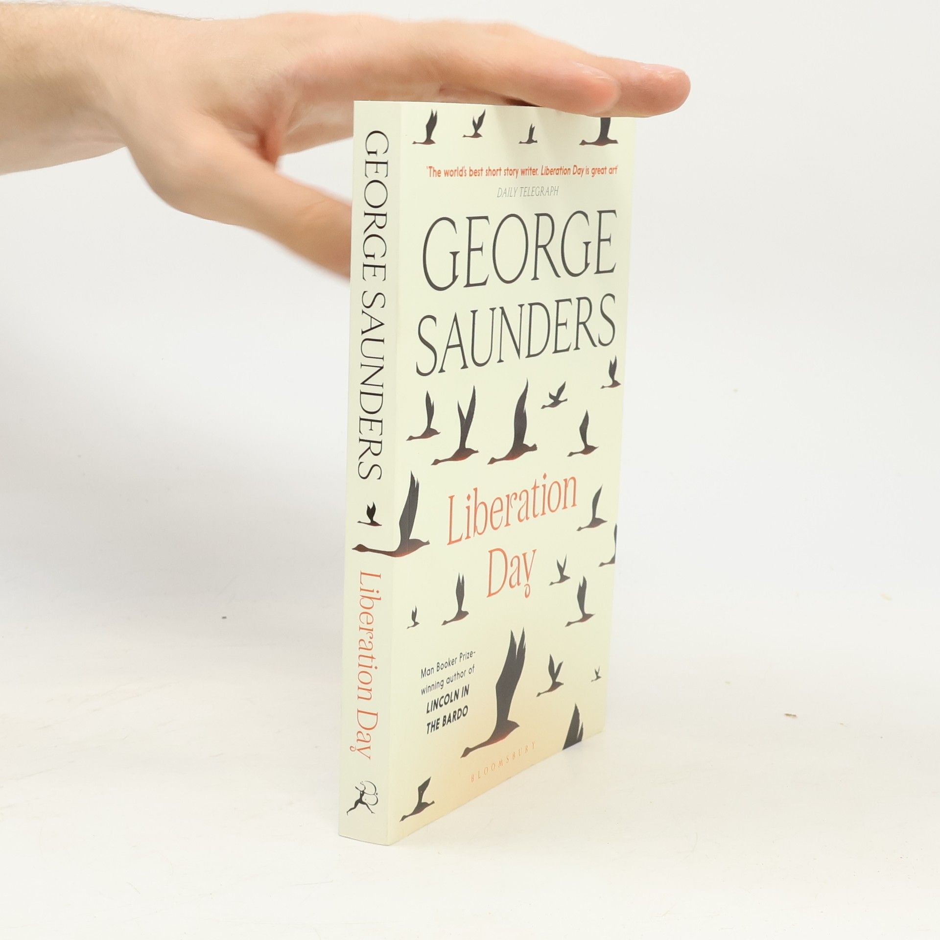 George Saunders Liberation Day: From ´the world´s best short story writer´ (The Telegraph) and winner of the Man Booker Prize