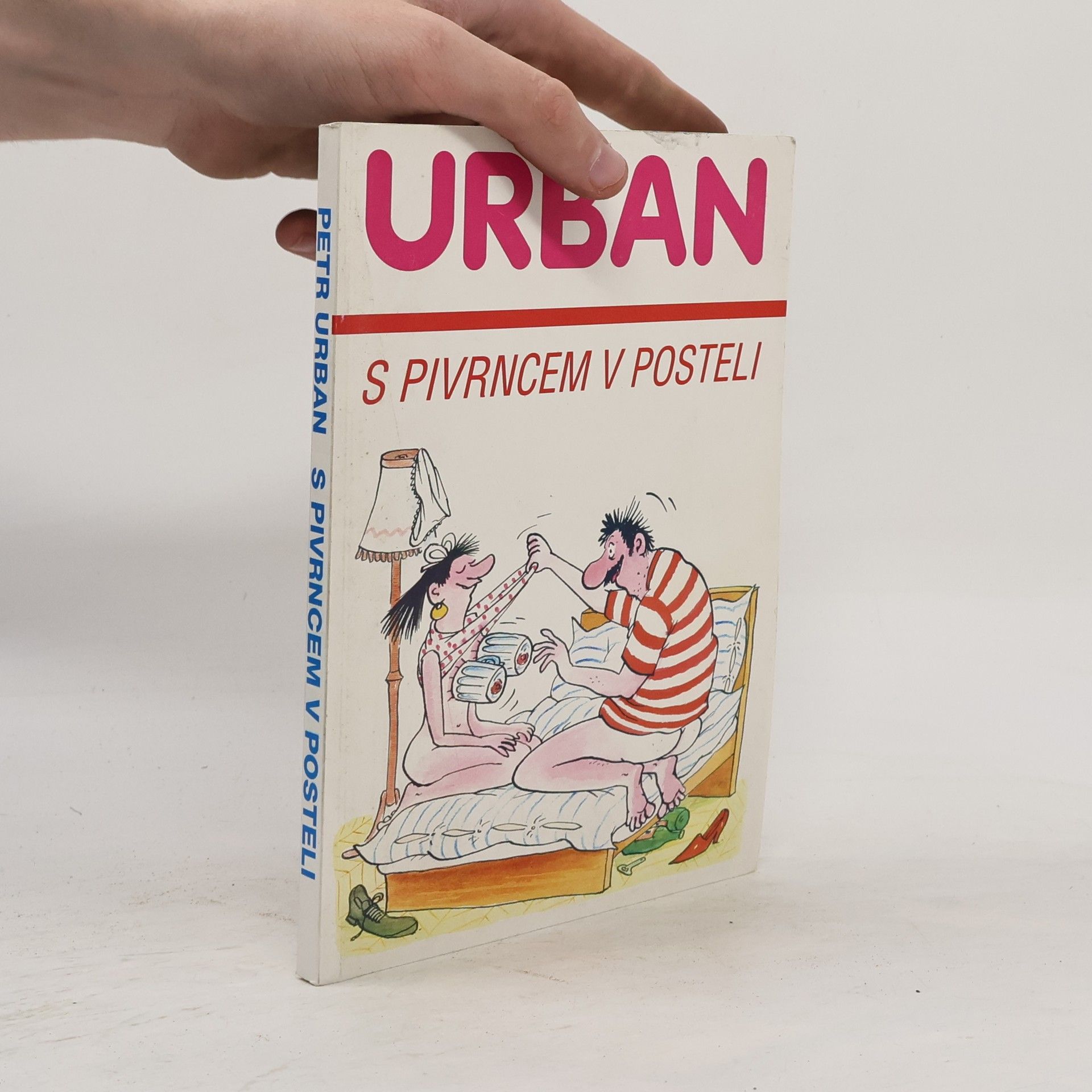 Petr Urban S Pivrncem v posteli