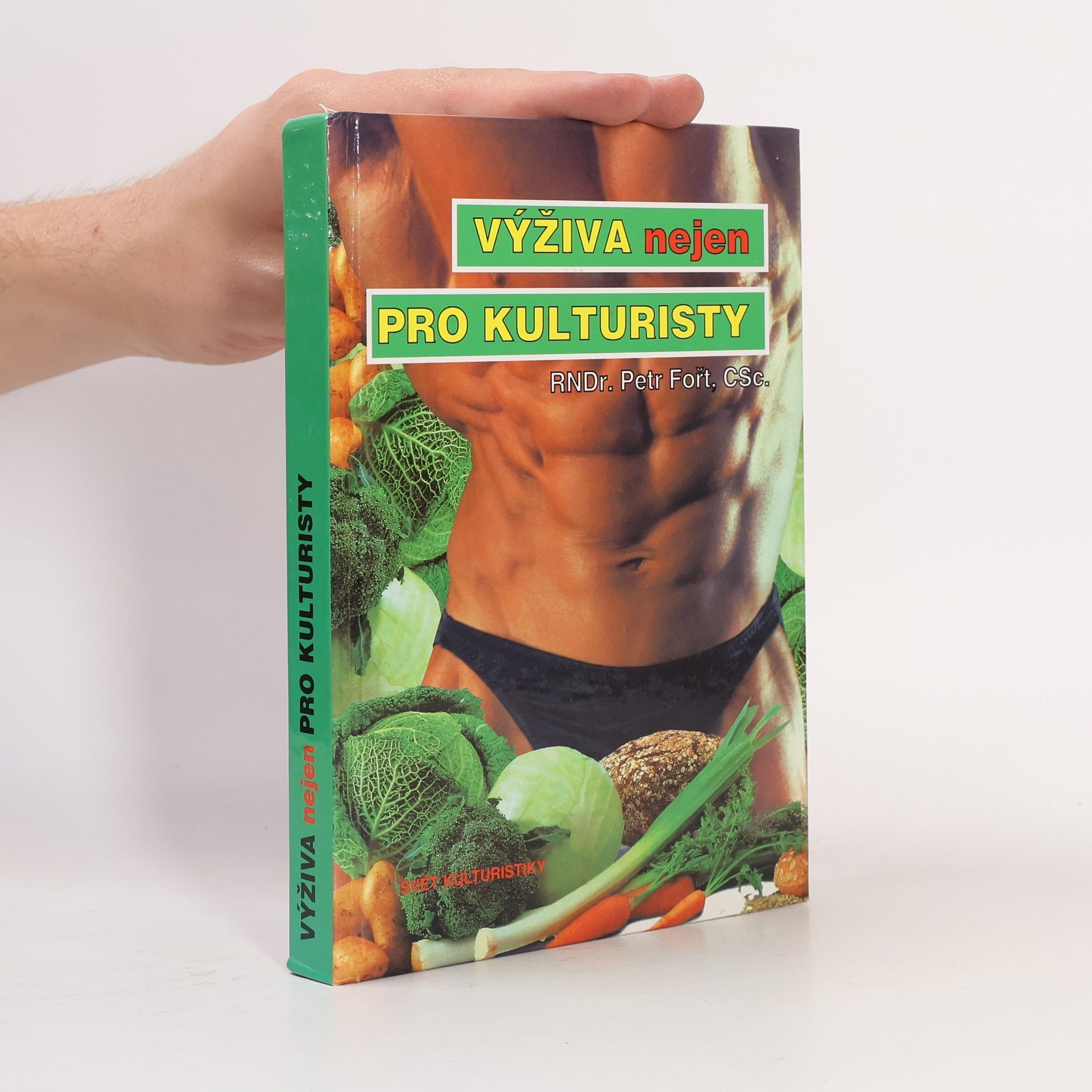 Petr Fořt Výživa nejen pro kulturisty