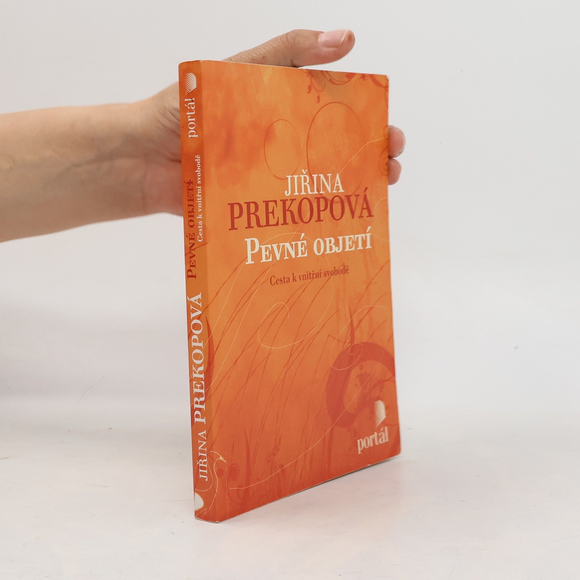 Jirina Prekop Pevné objetí. Cesta k vnitřní svobodě