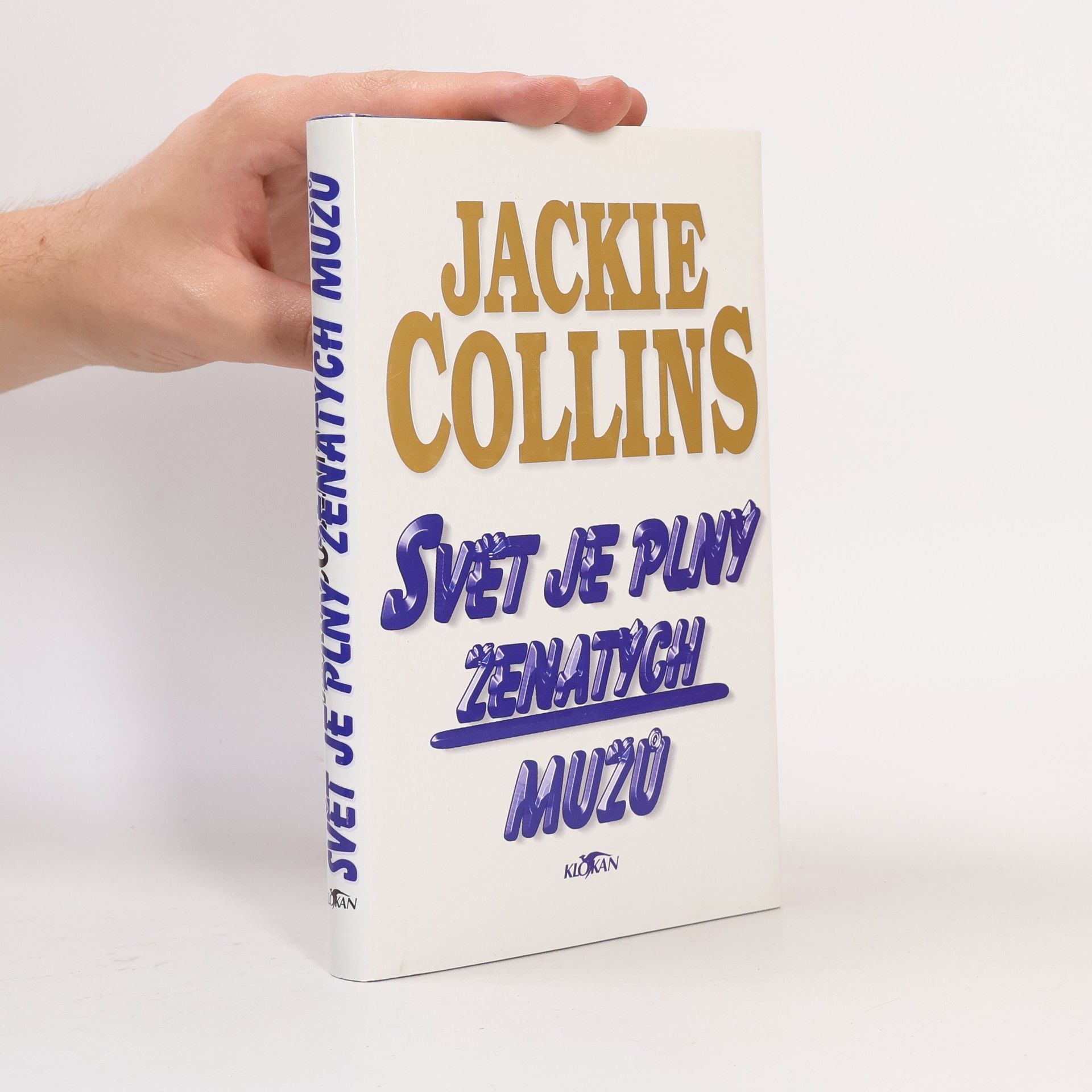 Jackie Collins Svět je plný ženatých mužů
