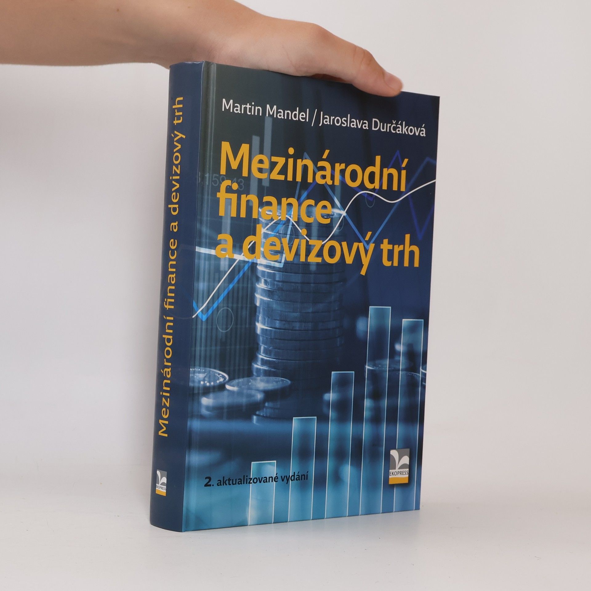Jaroslava Durčáková Mezinárodní finance a devizový trh