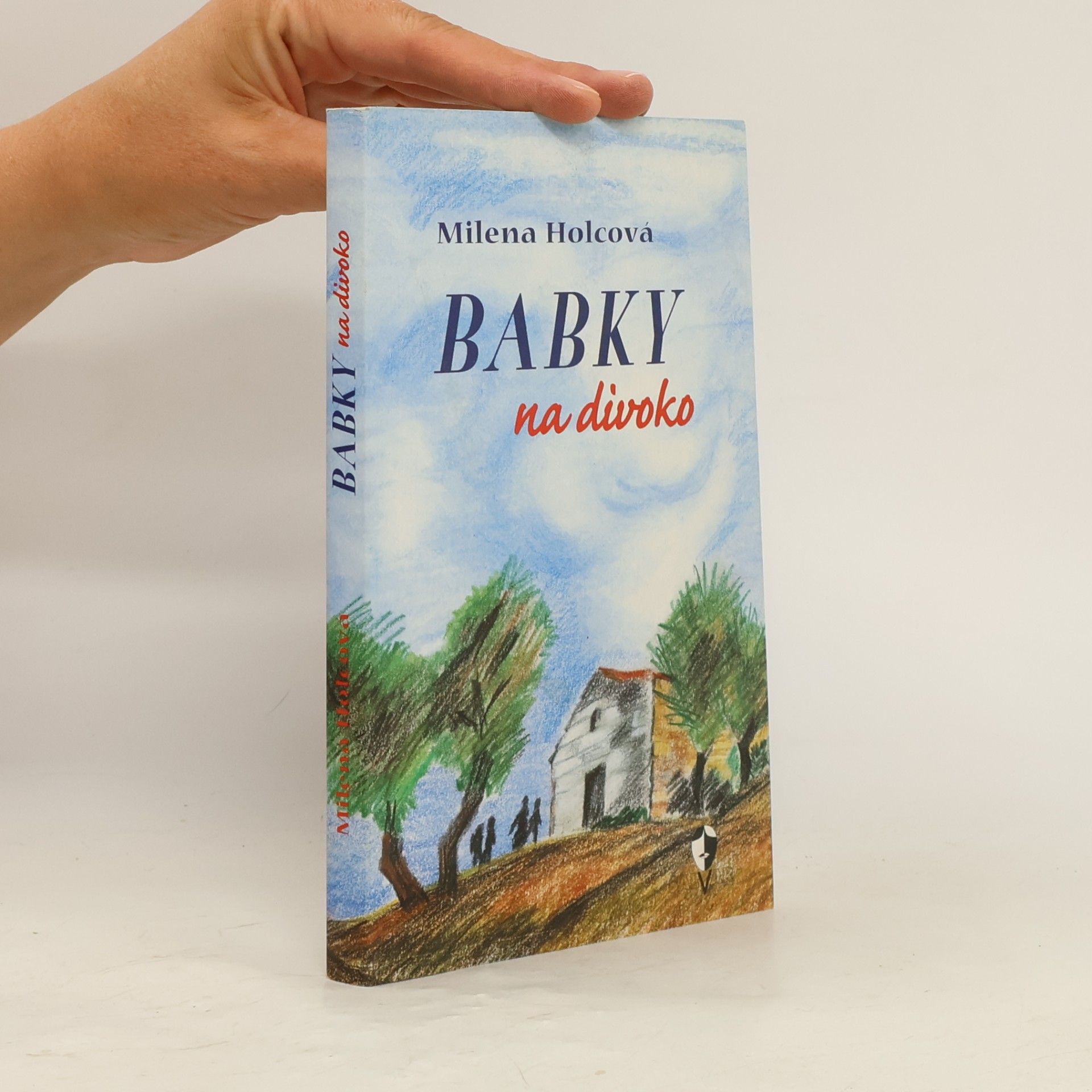 Milena Holcová Babky na divoko