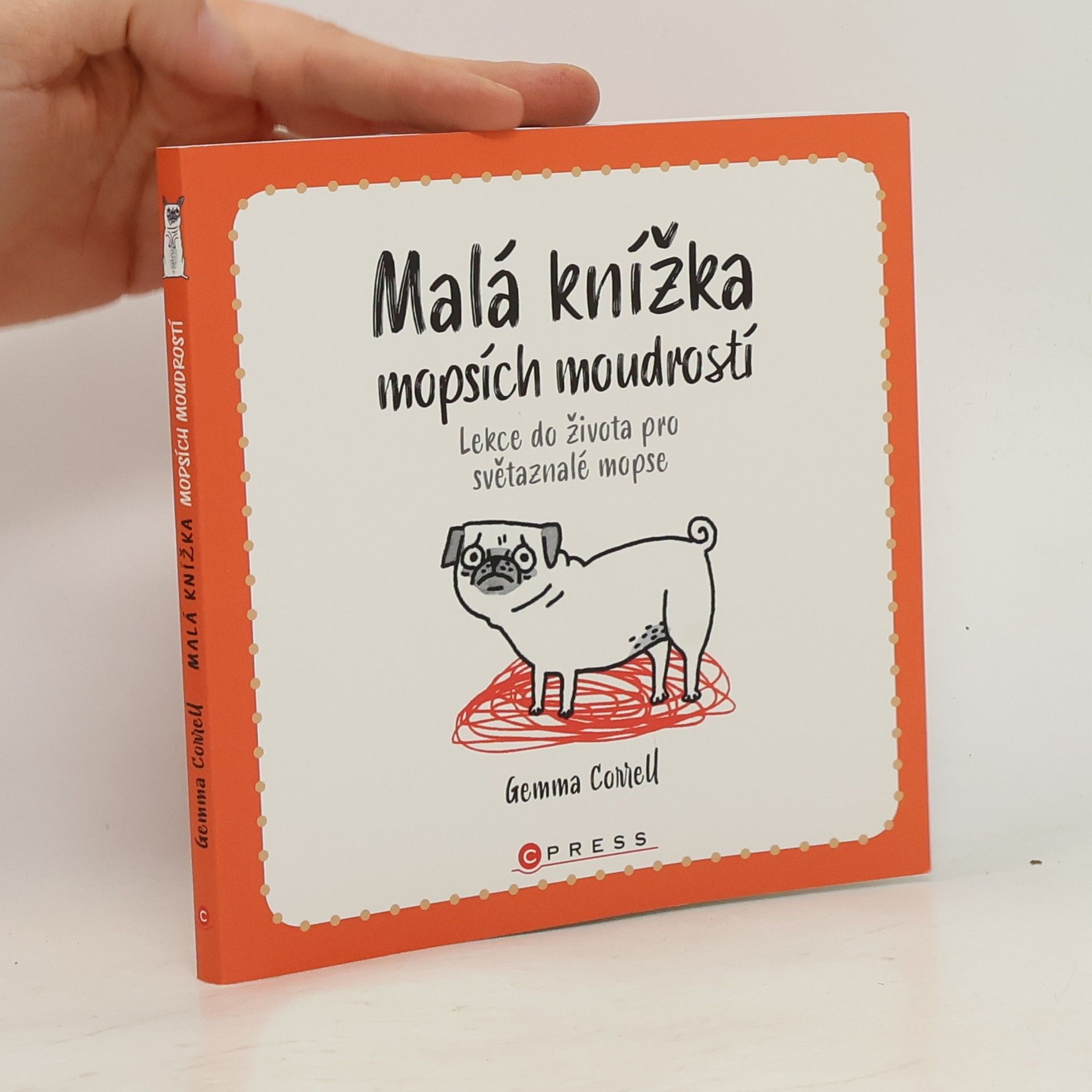 Gemma Correll Malá knížka mopsích moudrostí
