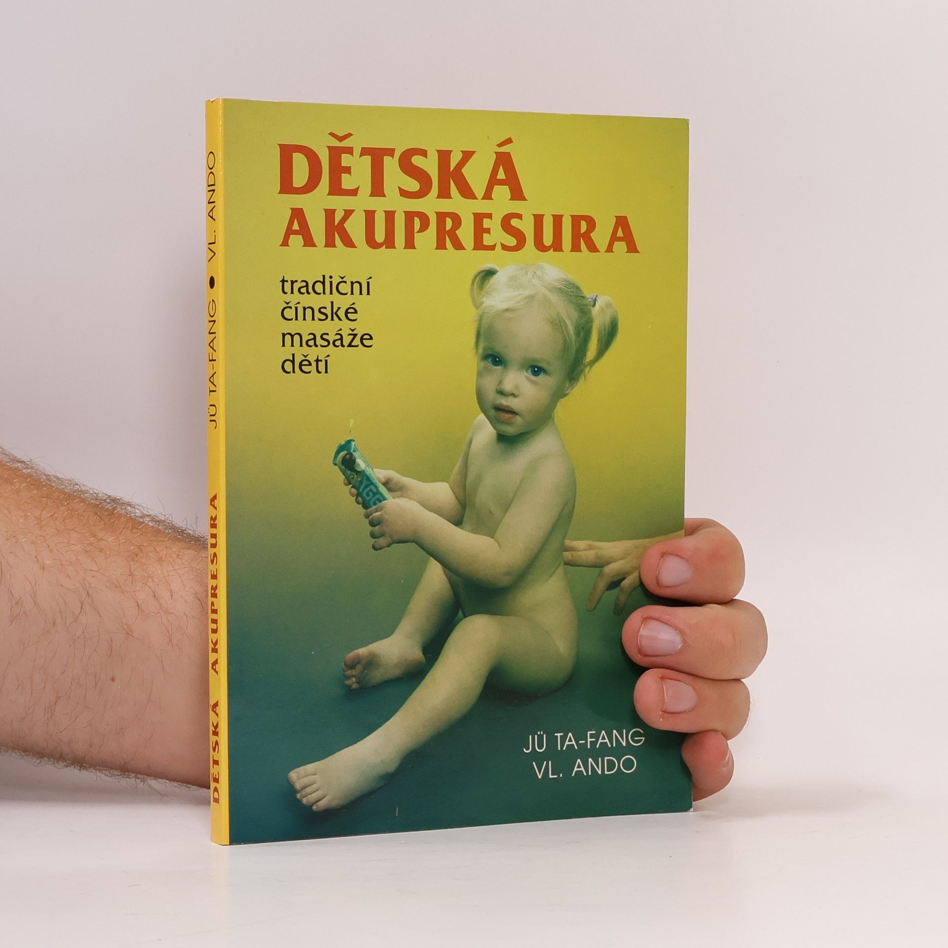 Ju Ta Fang Dětská akupresura - tradiční čínské masáže dětí