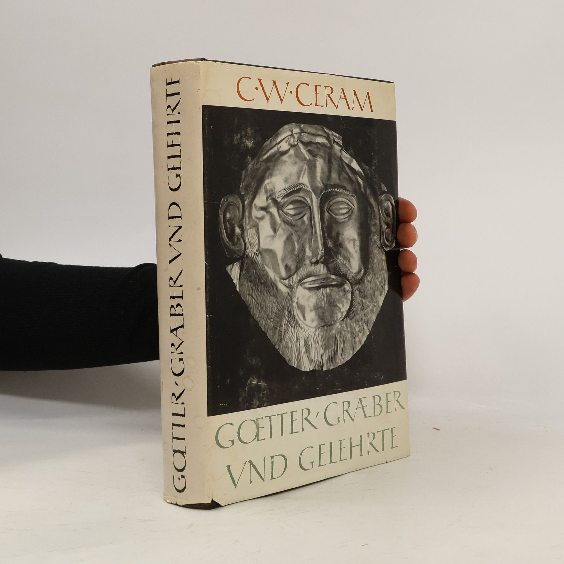 C. W. Ceram Goetter Gräber und Gelehrte