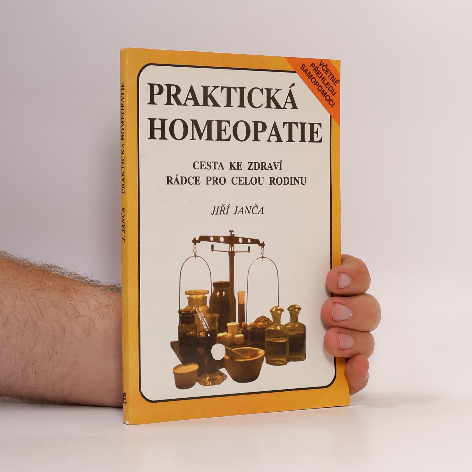 Jiří Janča Praktická homeopatie cesta ke zdraví. Rádce pro celou rodinu