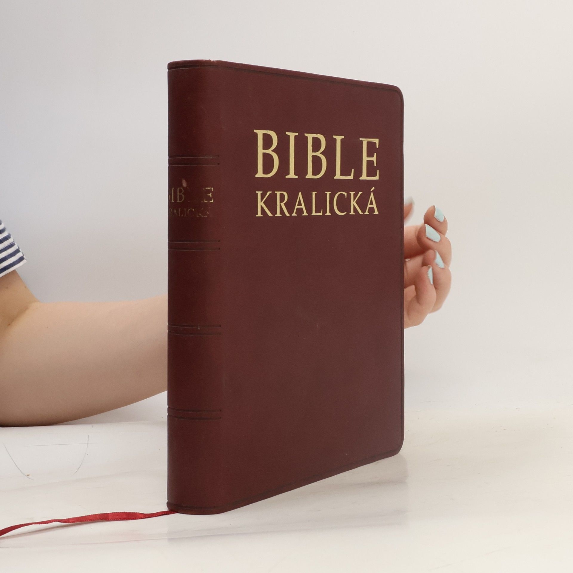 Kolektiv autorů Bible Kralická. Písmo svaté Starého a Nového zákona. Podle posledního vydání z roku 1613