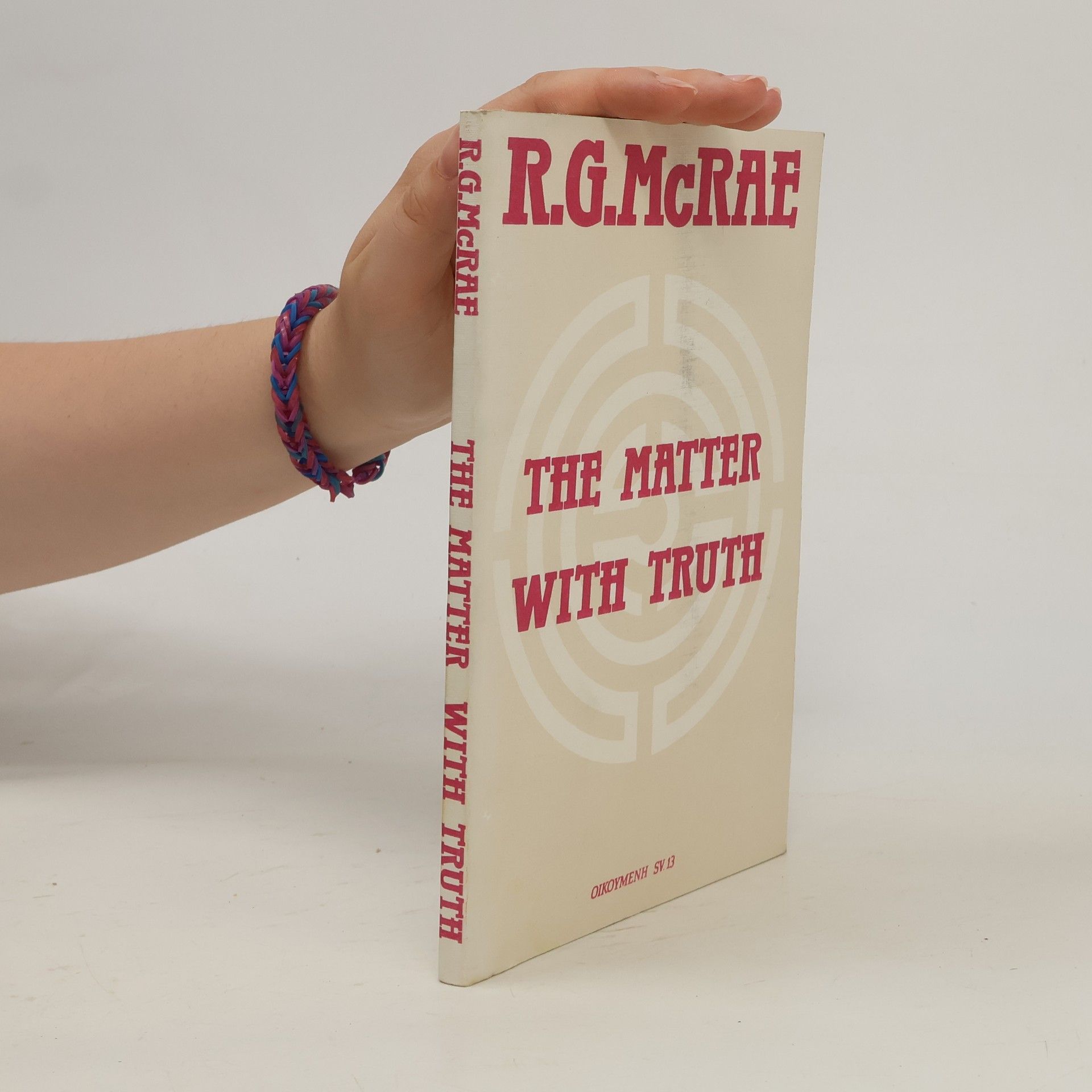 Robert G. MacRae The matter with truth