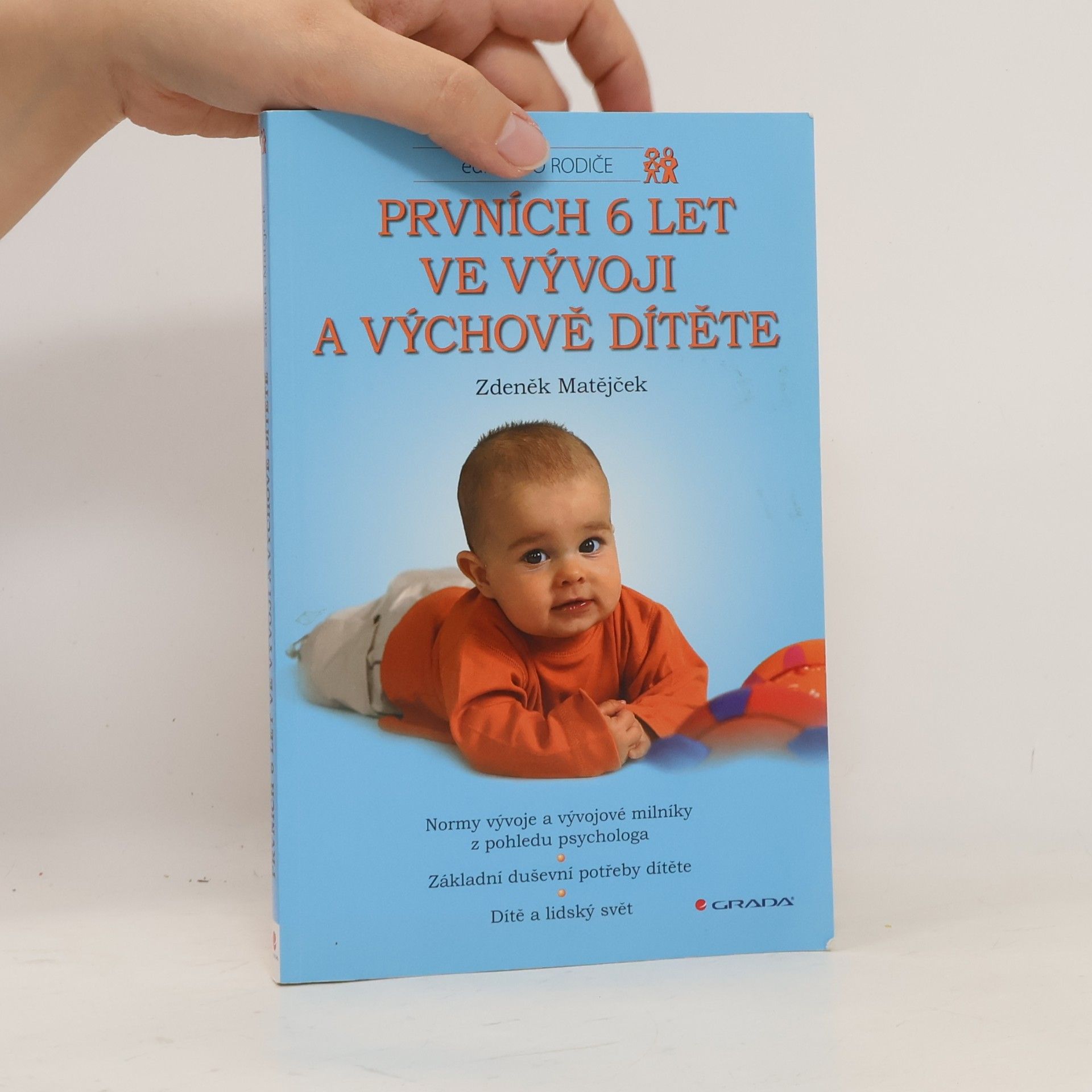 Zdeněk Matějček Prvních 6 let ve vývoji a výchově dítěte