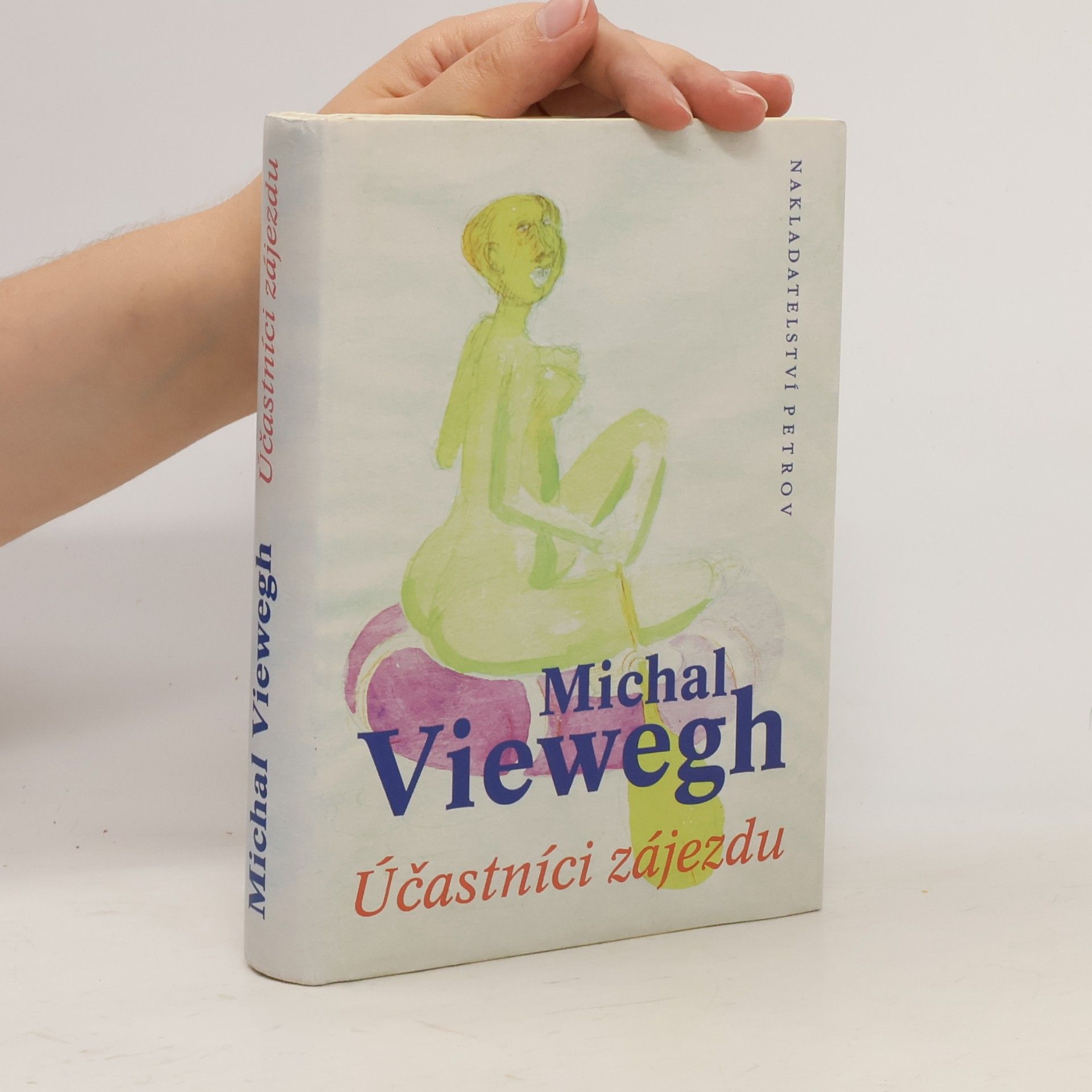 Michal Viewegh Účastníci zájezdu