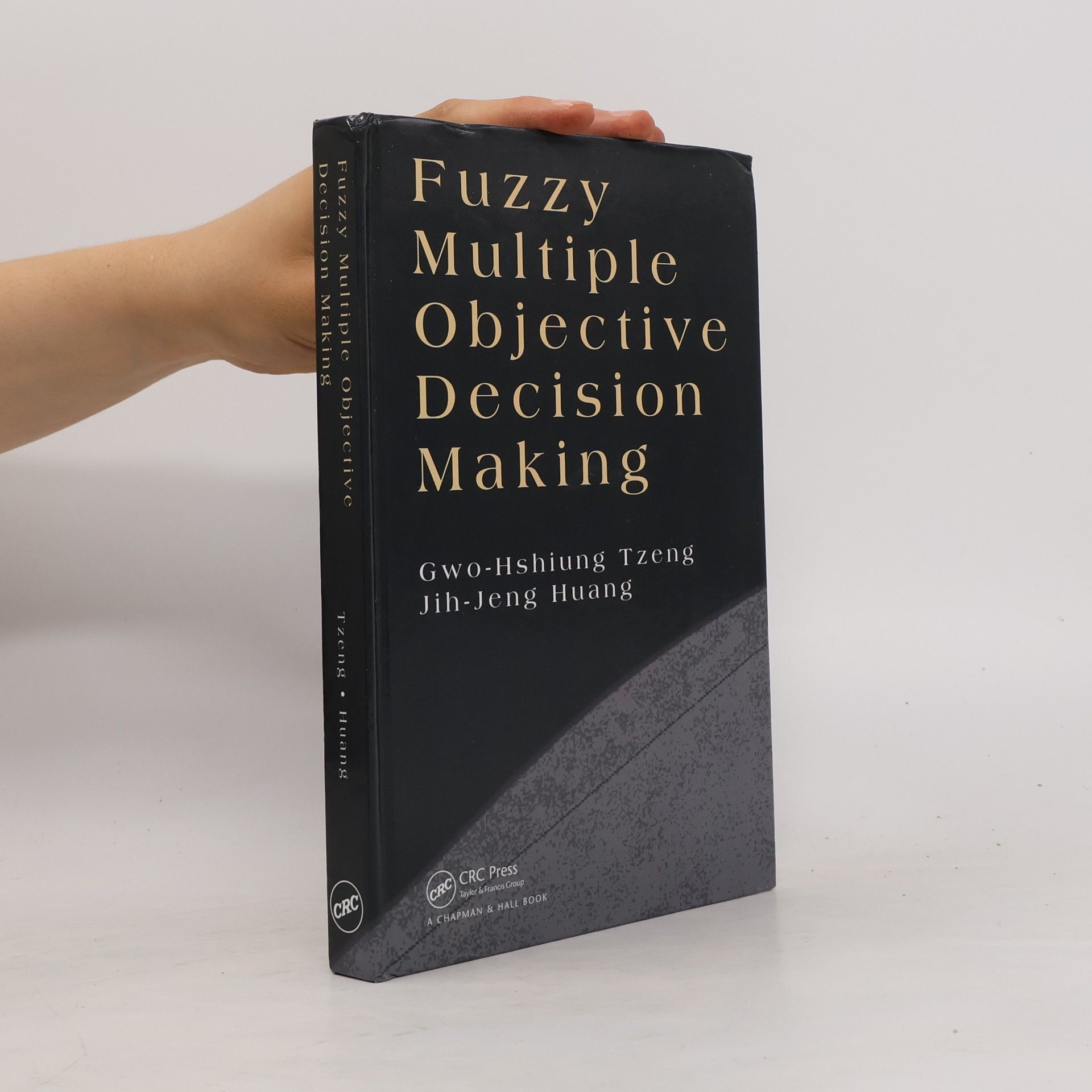 Jih-Jeng Huang Fuzzy Multiple Objective Decision Making