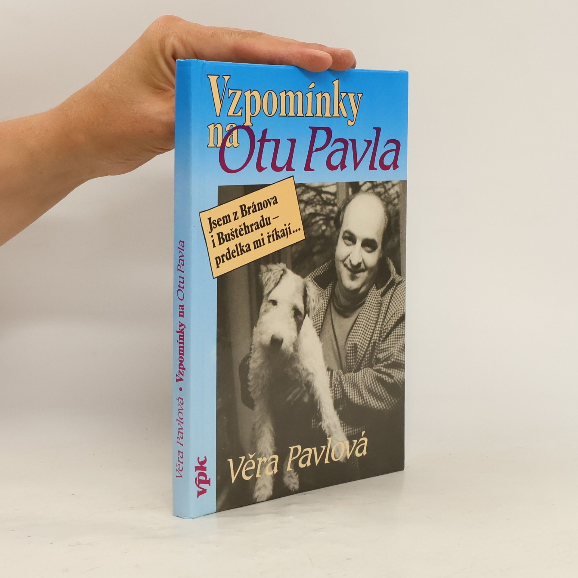 Věra Pávlová Vzpomínky na Otu Pavla