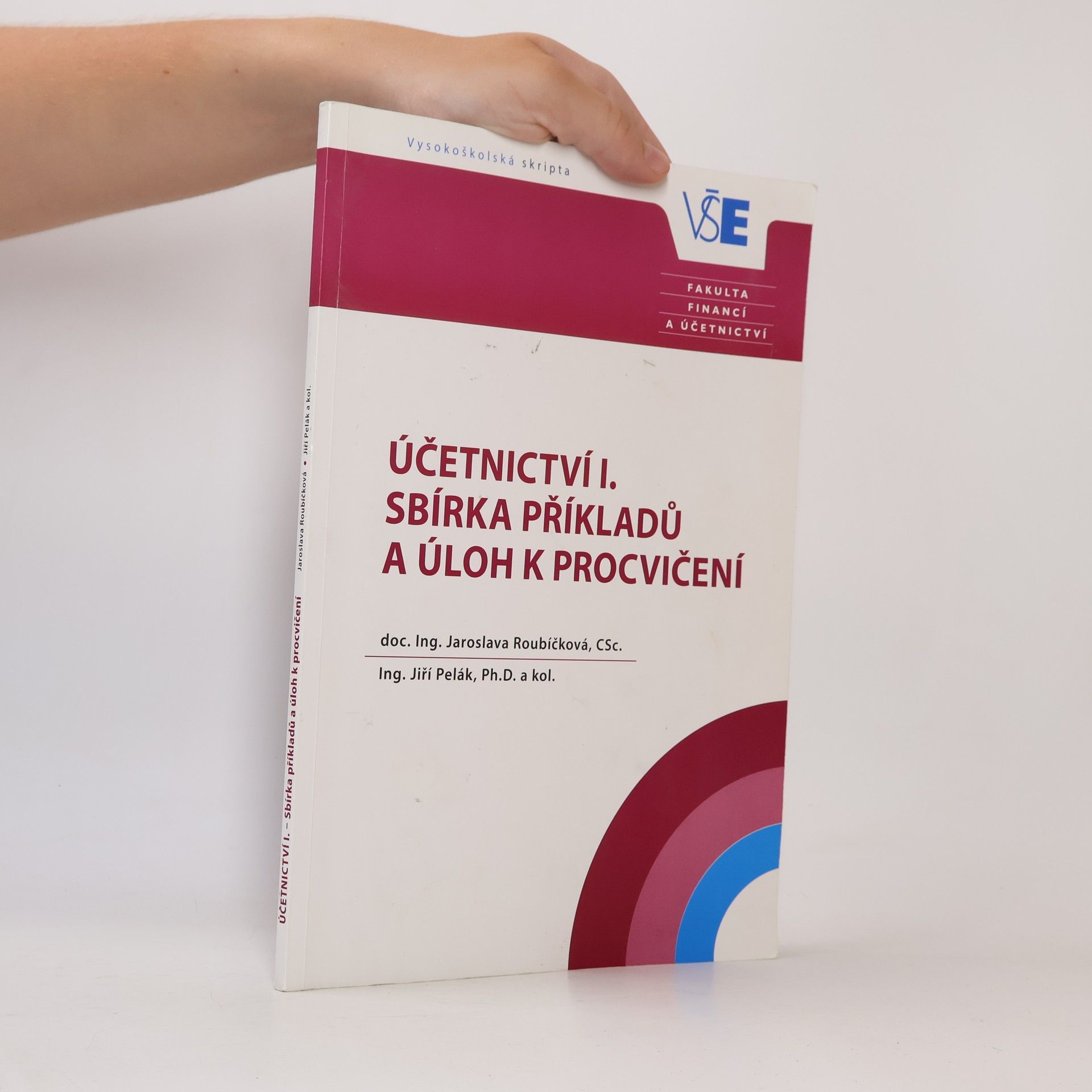 Jaroslava Roubíčková Účetnictví I. - sbírka příkladů a úloh k procvičení