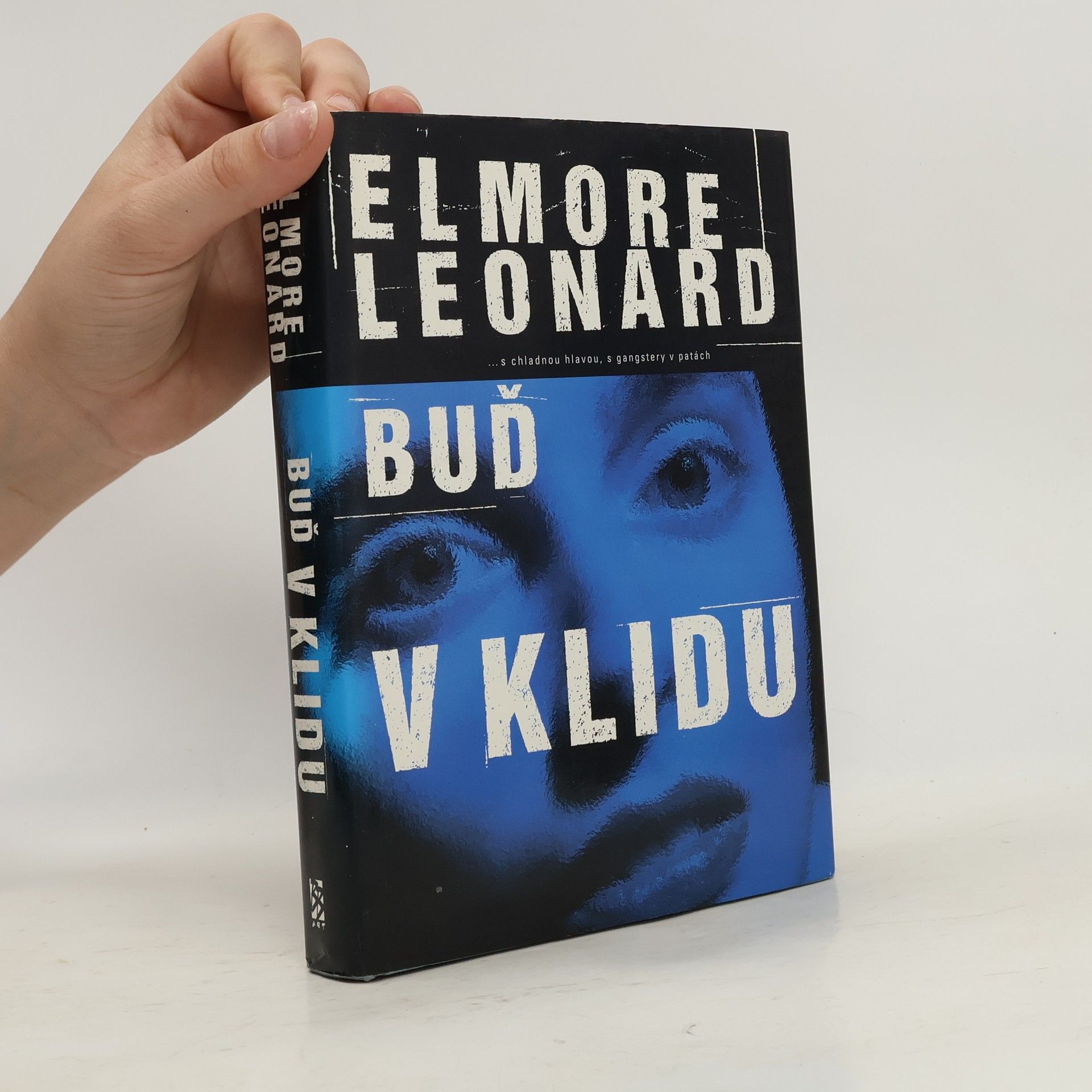 Elmore Leonard Buď v klidu