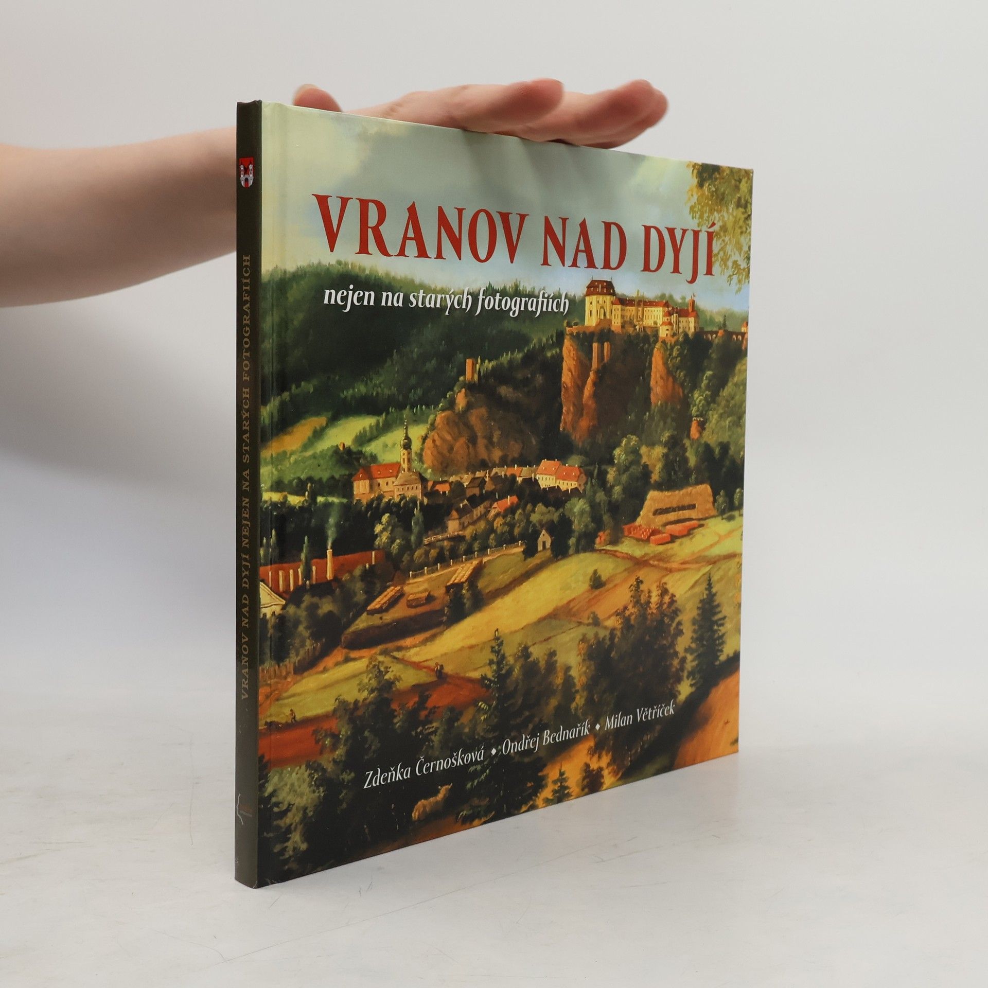 Vranov nad Dyjí nejen na starých fotografiích