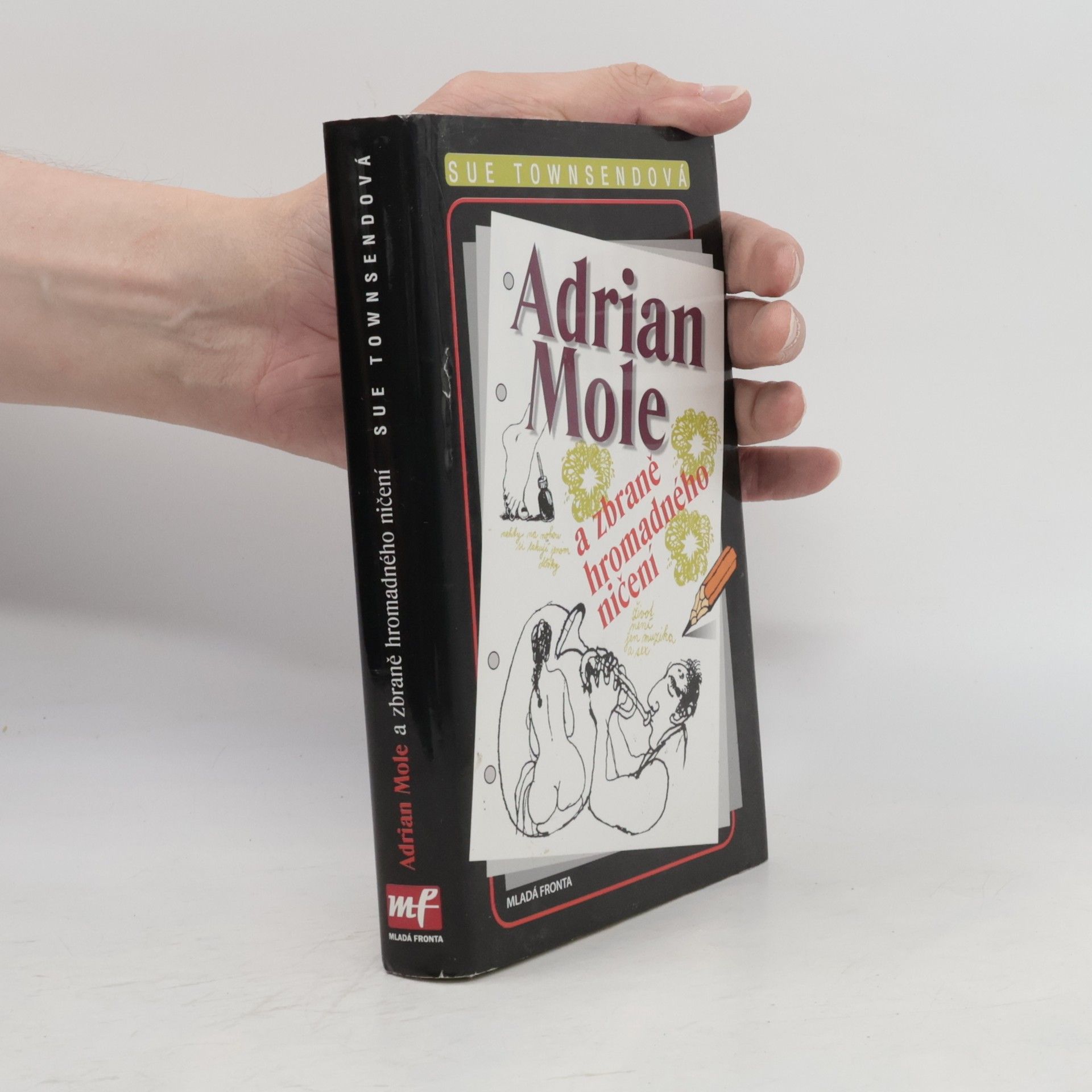 Sue Townsend Adrian Mole a zbraně hromadného ničení. Deníky Adriana Molea. 6. díl