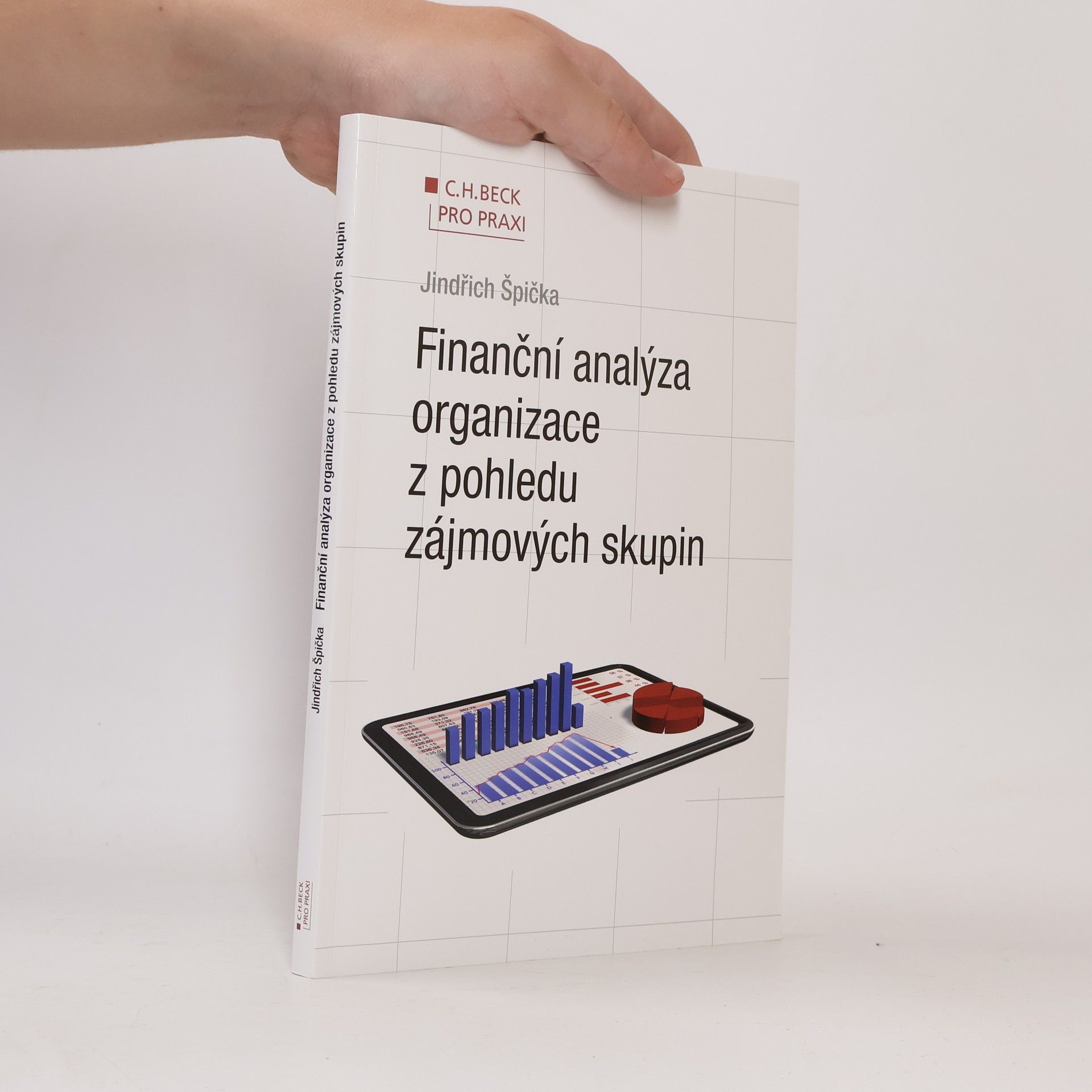 Jindřich Špička Finanční analýza organizace z pohledu zájmových skupin