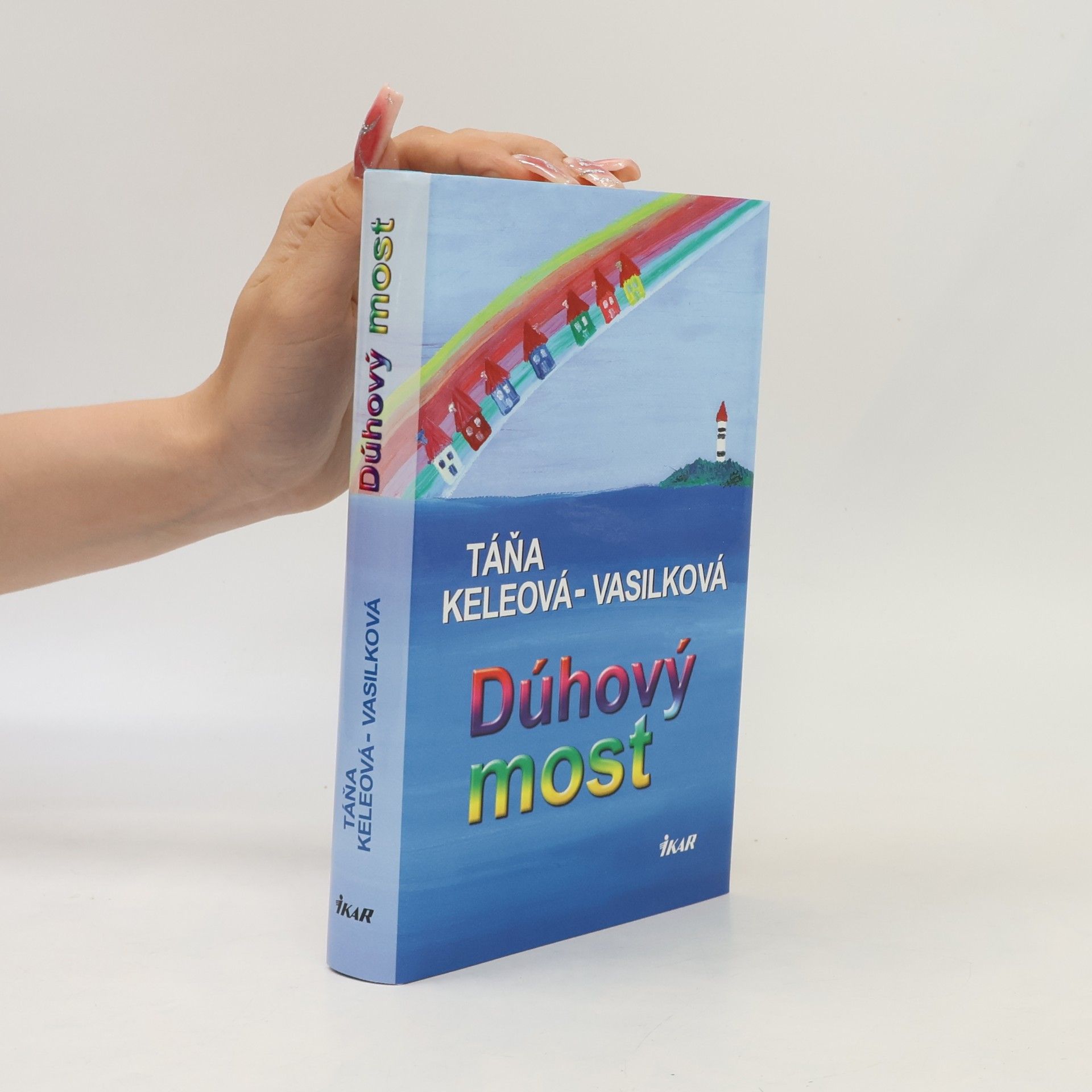 Táňa Keleová-Vasilková Dúhový most