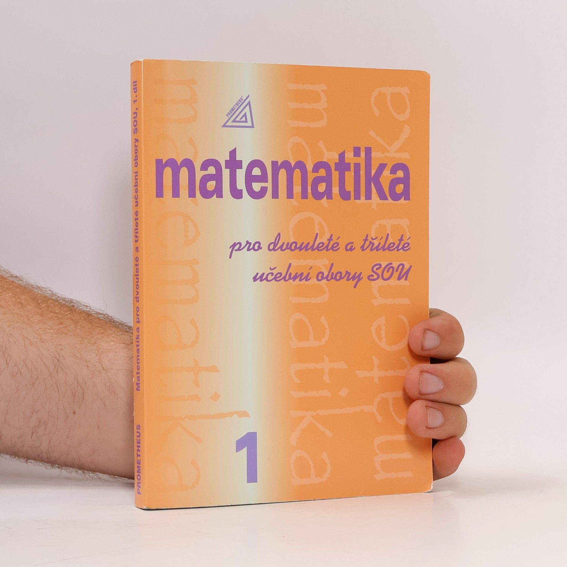 Emil Calda Matematika pro dvouleté a tříleté učební obory SOU. 1. díl