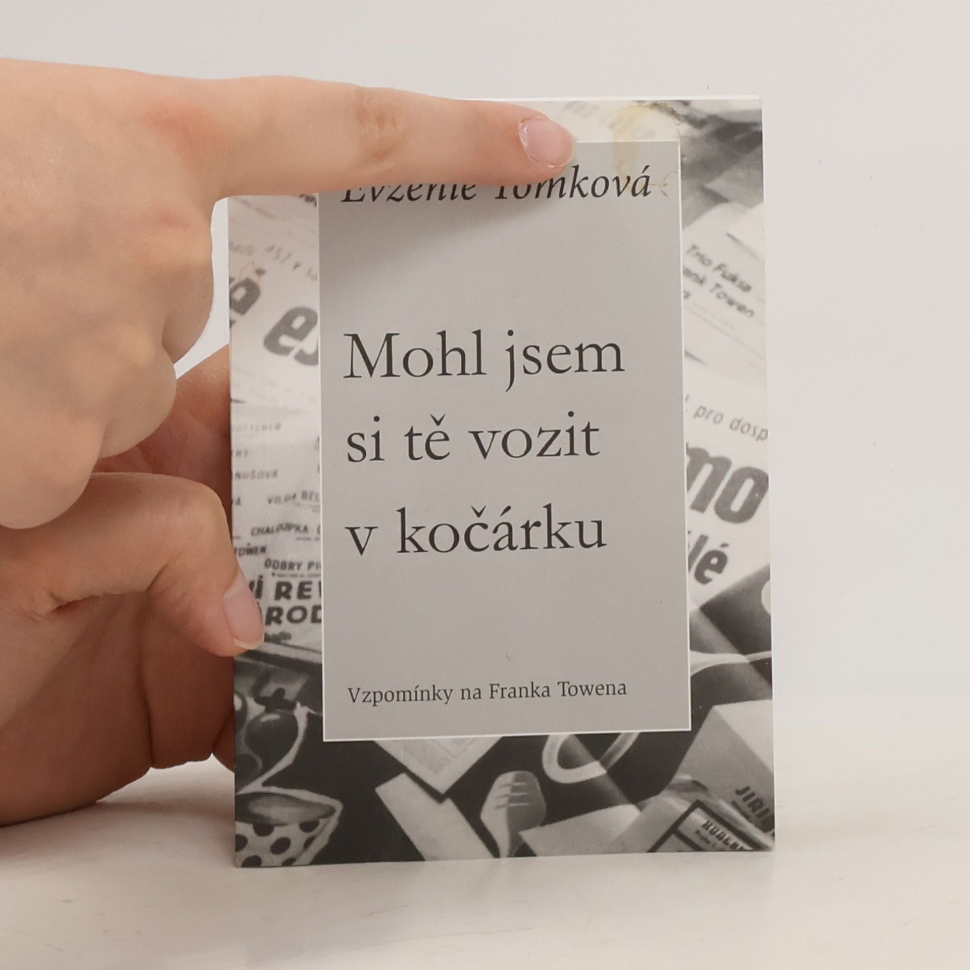 Evženie Tomková Mohl jsem si tě vozit v kočárku