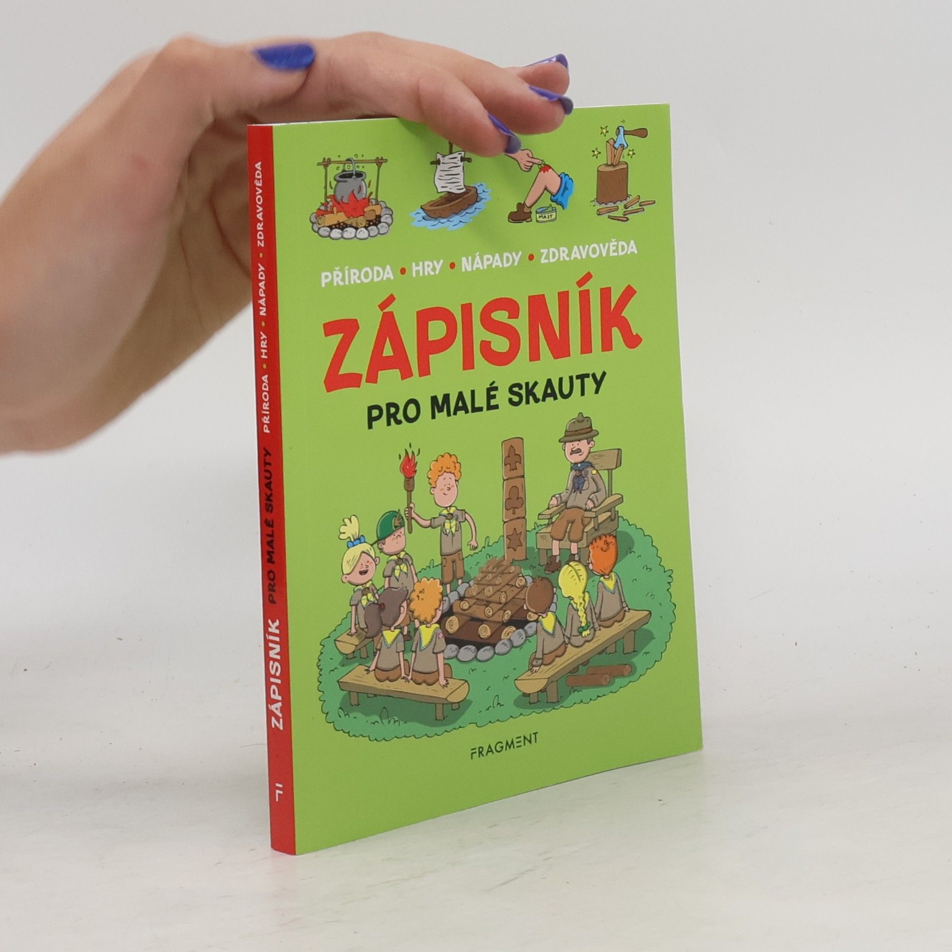 Martina Honzů Zápisník pro malé skauty : příroda, hry, nápady, zdravověda