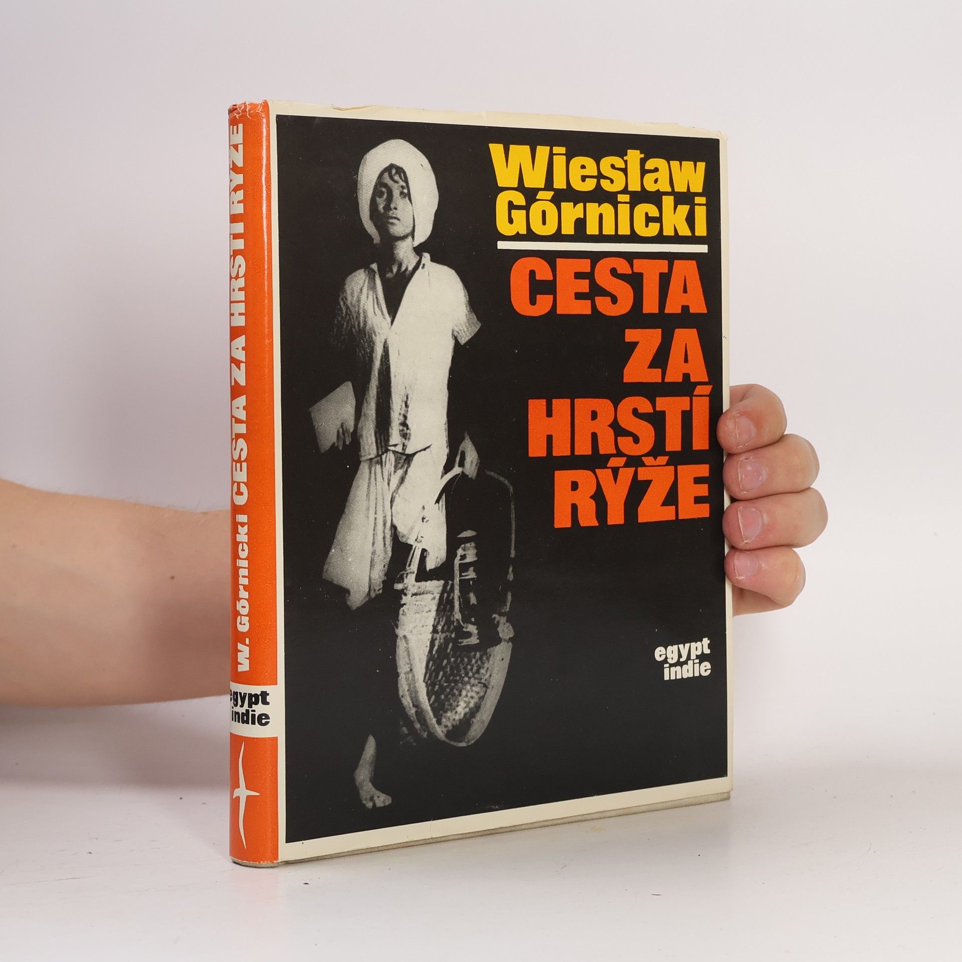Wiesław Górnicki Cesta za hrstí rýže. Egypt-Indie