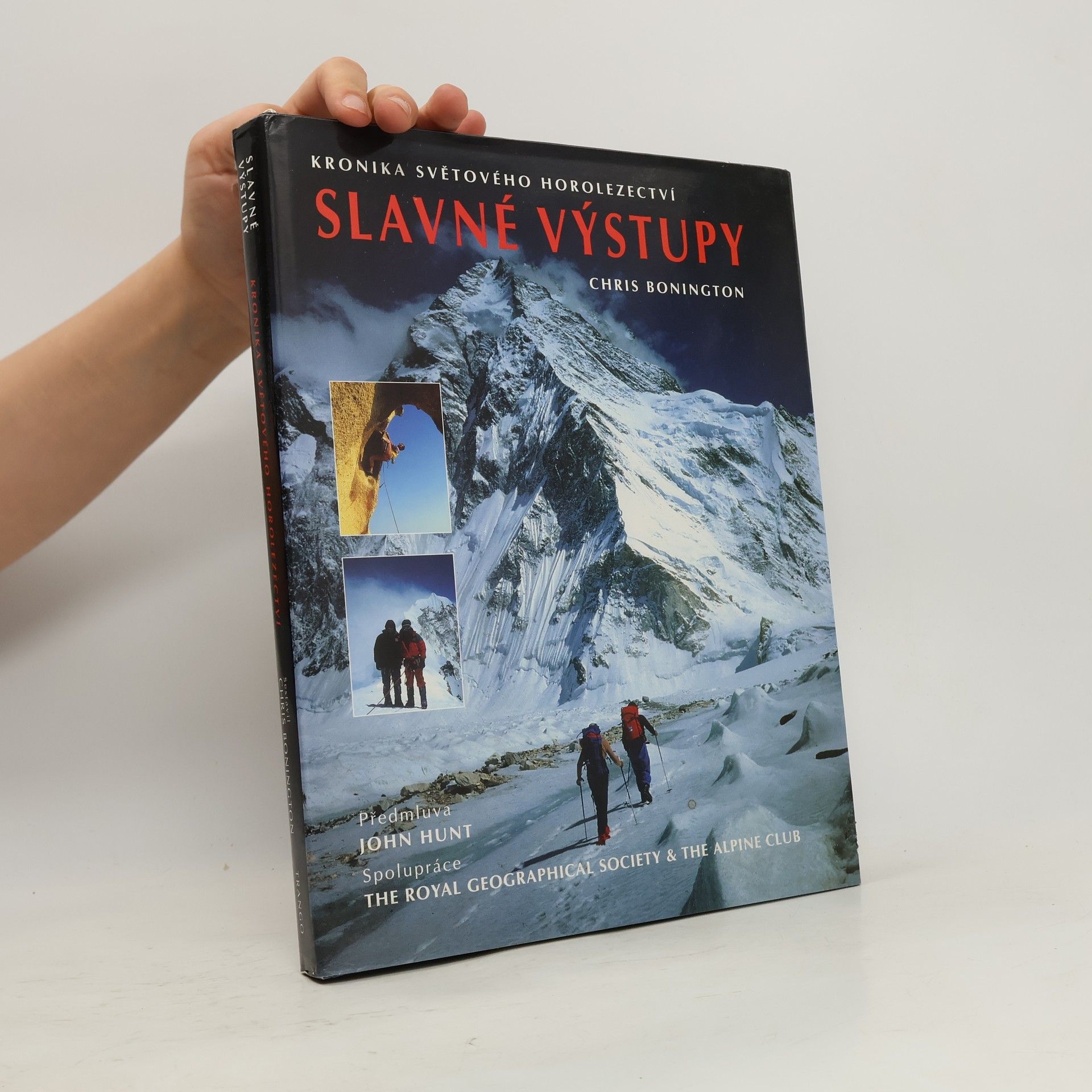 Chris Bonington Slavné výstupy: Kronika světového horolezectví