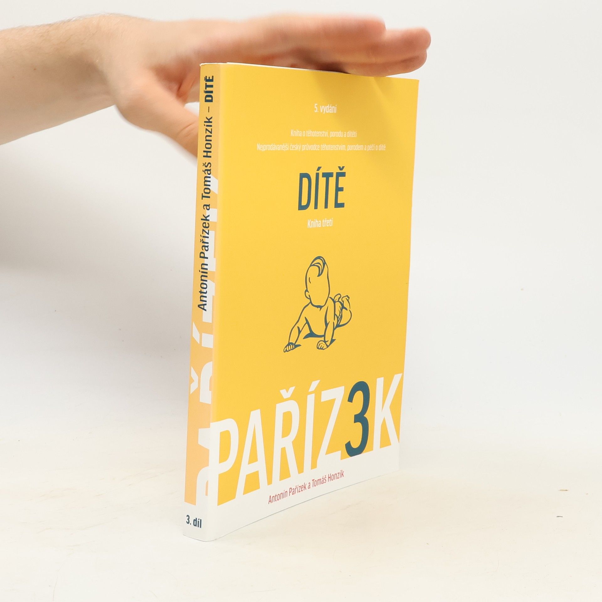 Tomáš Honzík Kniha o těhotenství, porodu a dítěti: 3. díl, Dítě