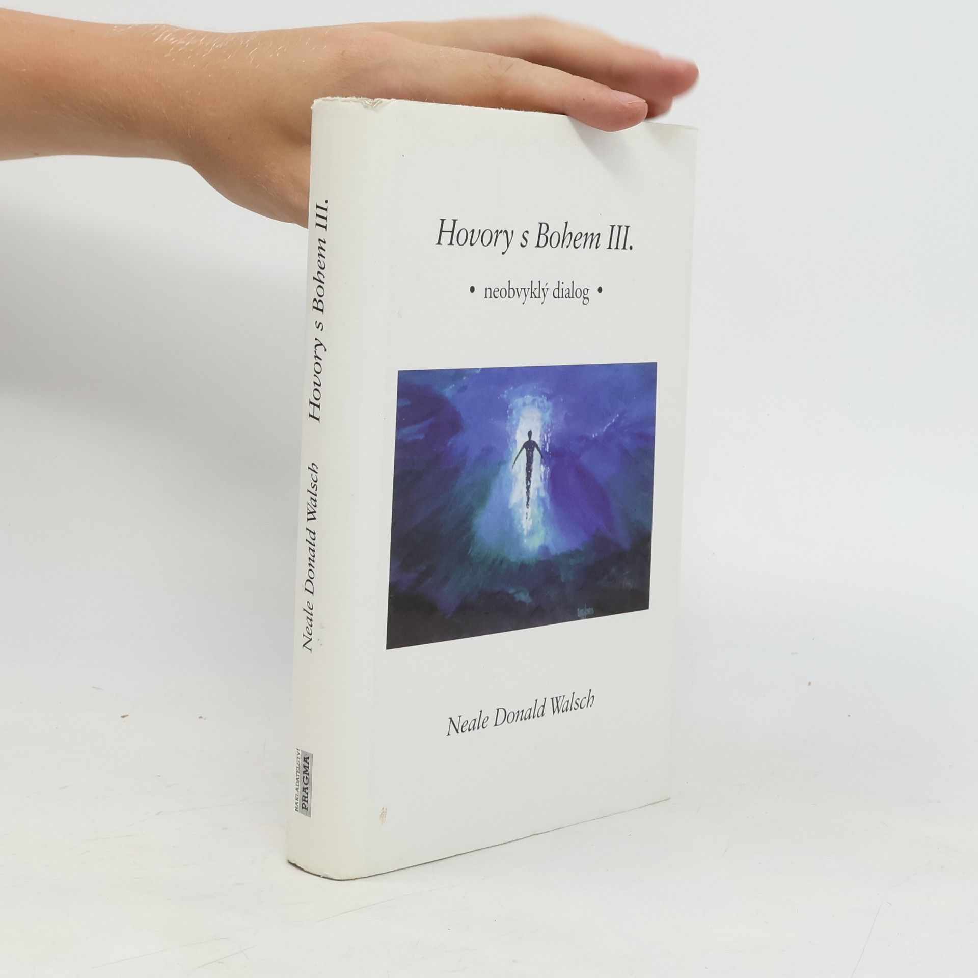 Neale Donald Walsch Hovory s Bohem III: Neobvyklý dialog