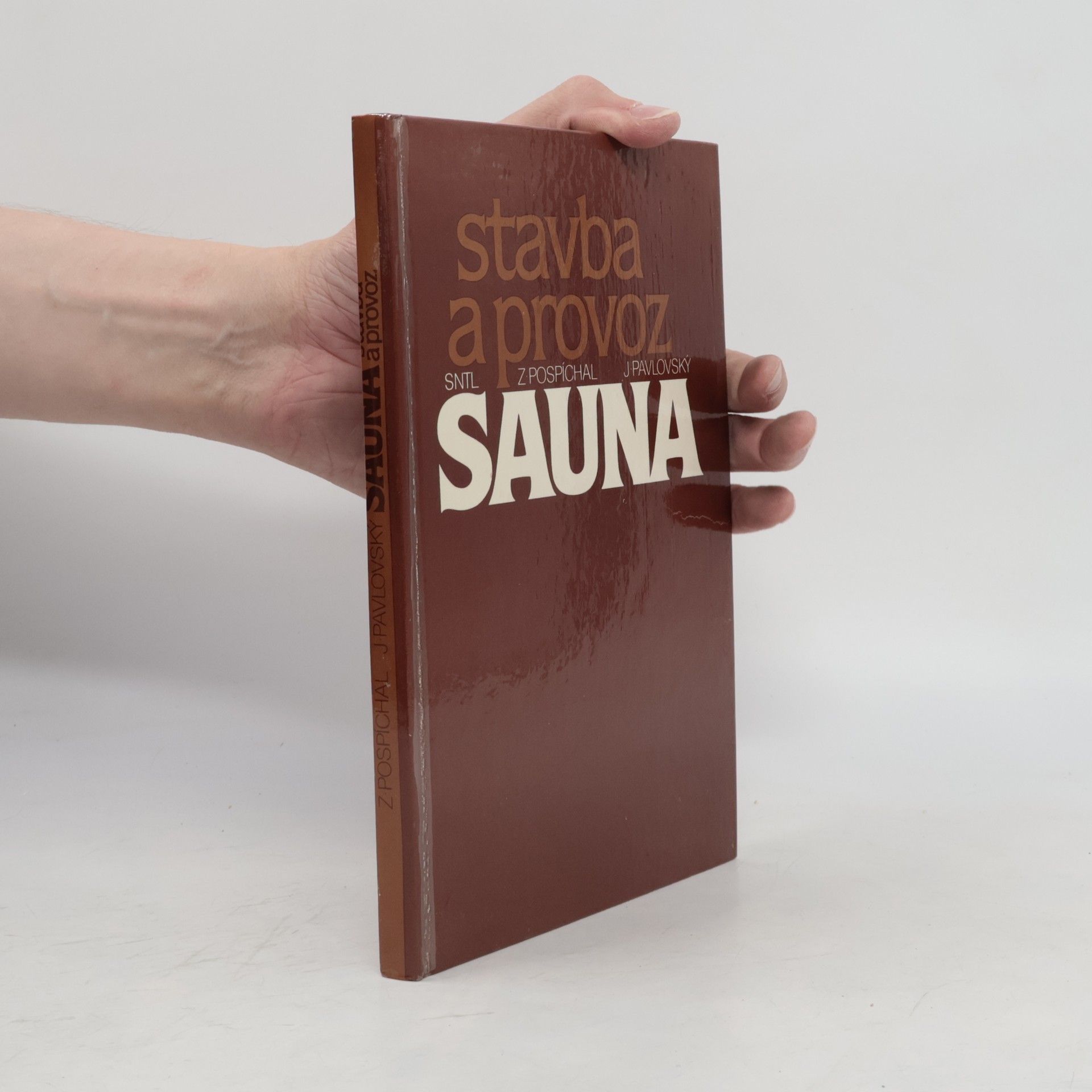 Zdeněk Pospíchal Sauna. Stavba a provoz