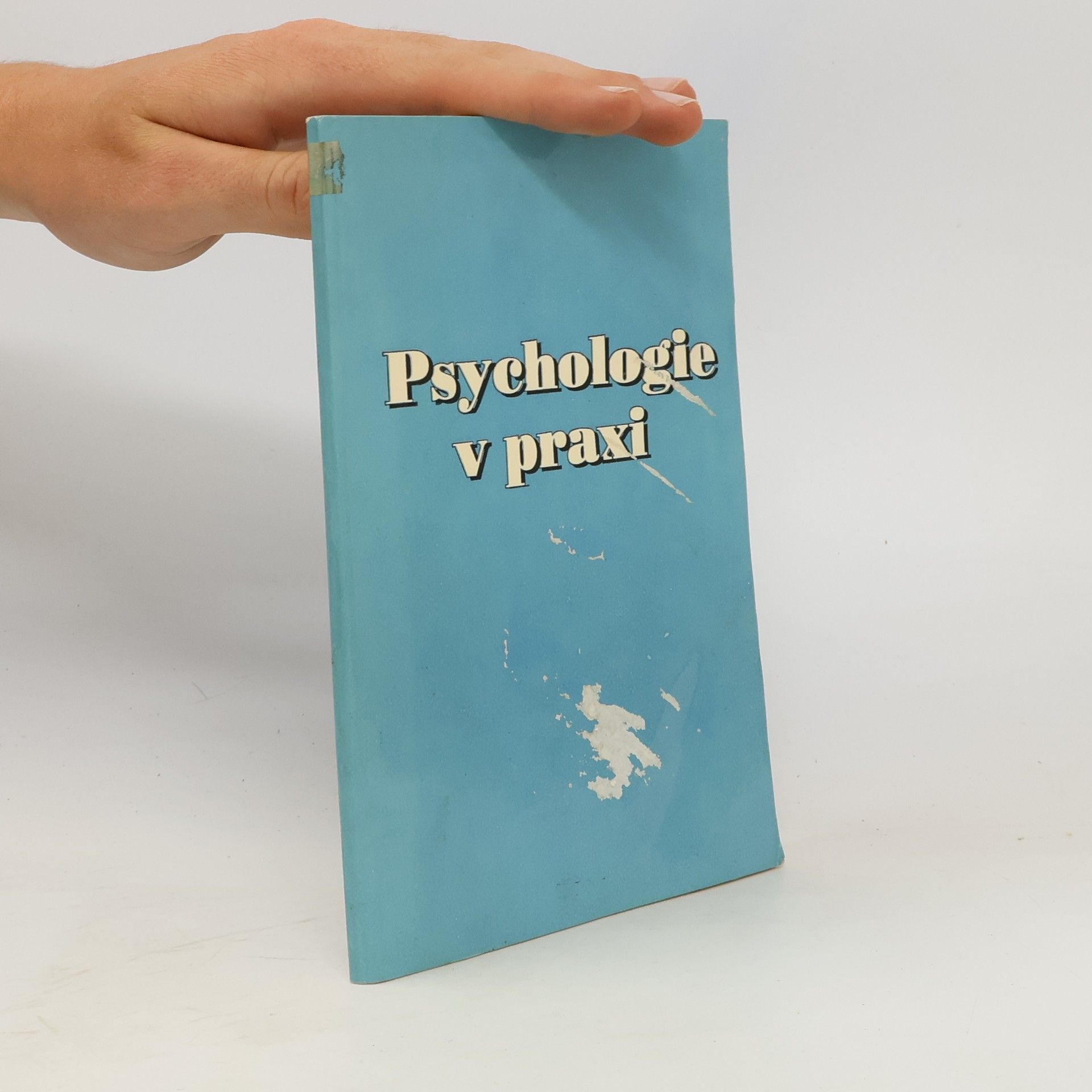 Michal Klapač Psychologie v praxi: Práce na sobě a spolupráce s druhými