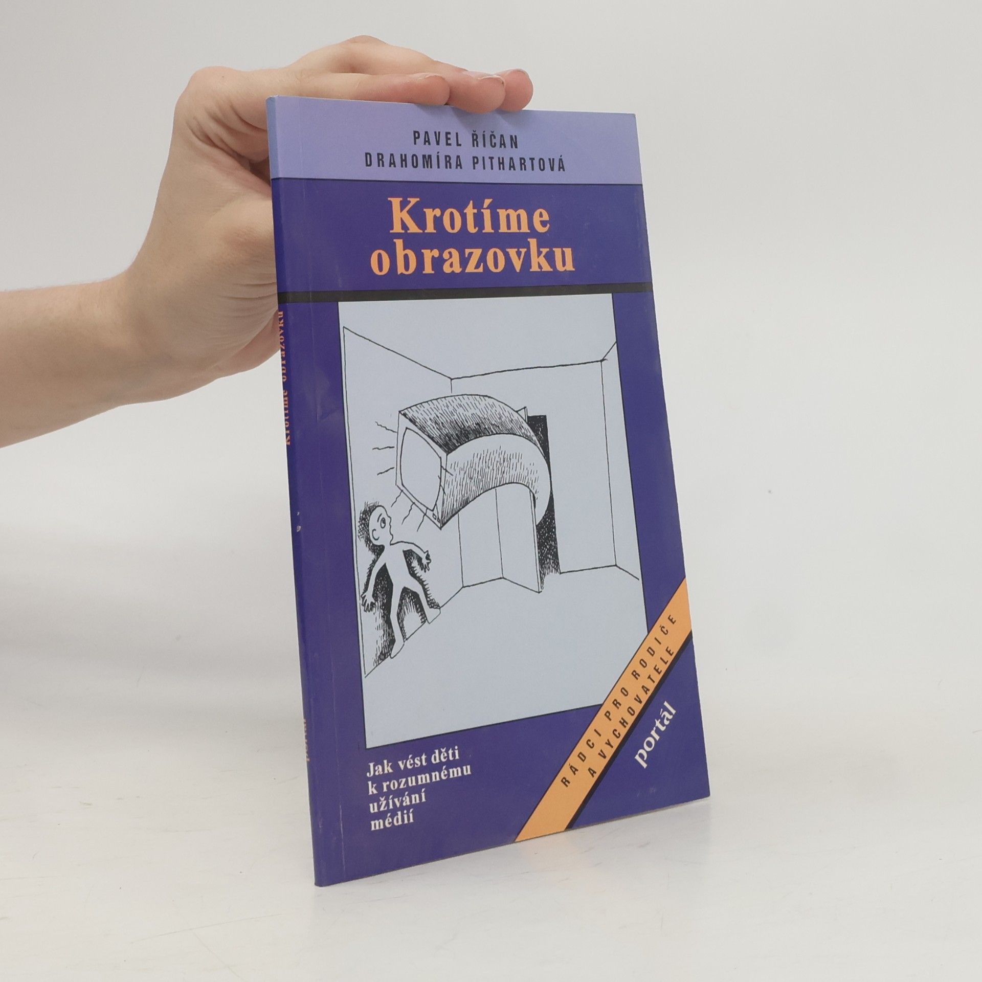 Krotíme obrazovku. Jak vést děti k rozumnému užívání médií