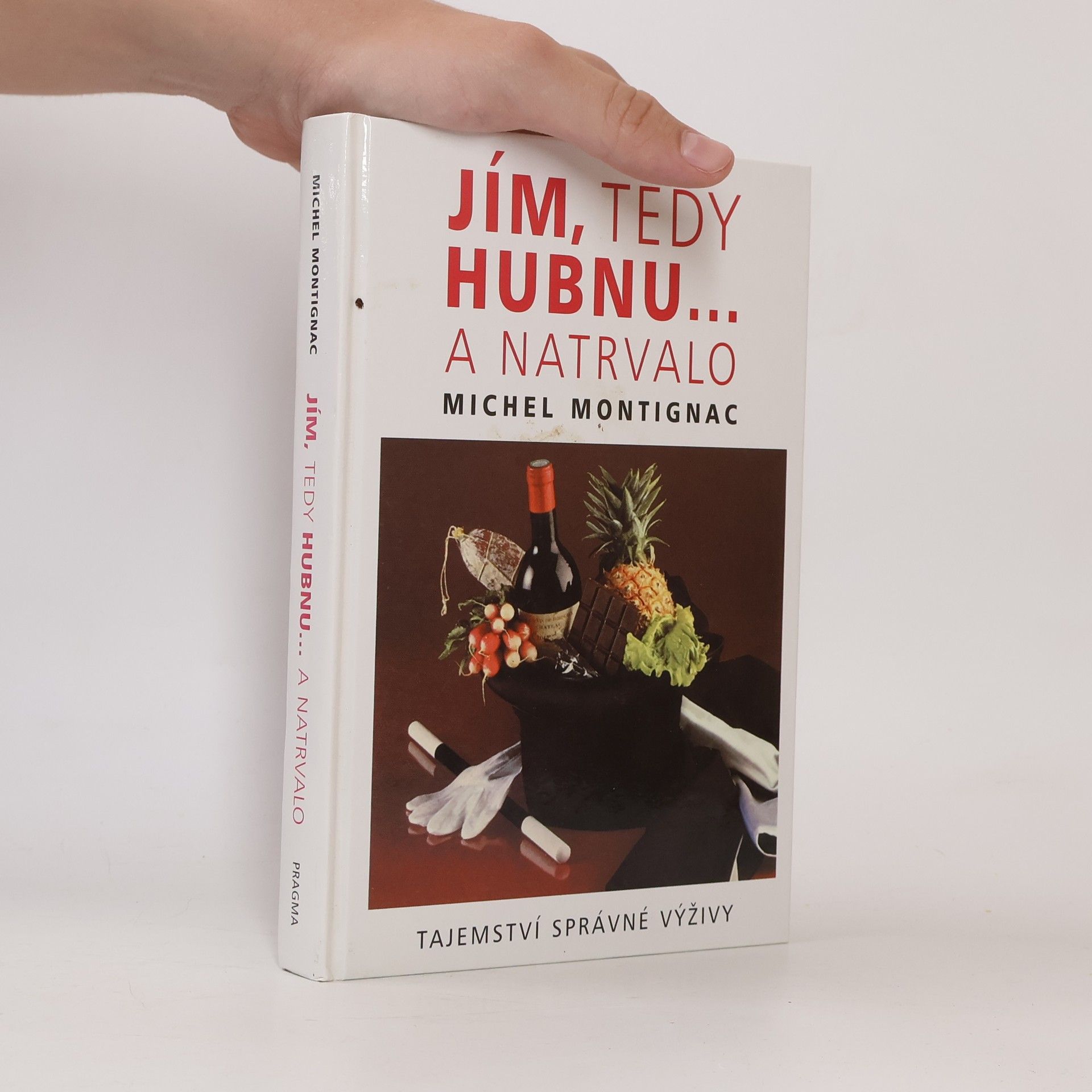 Michel Montignac Jím, tedy hubnu... a natrvalo