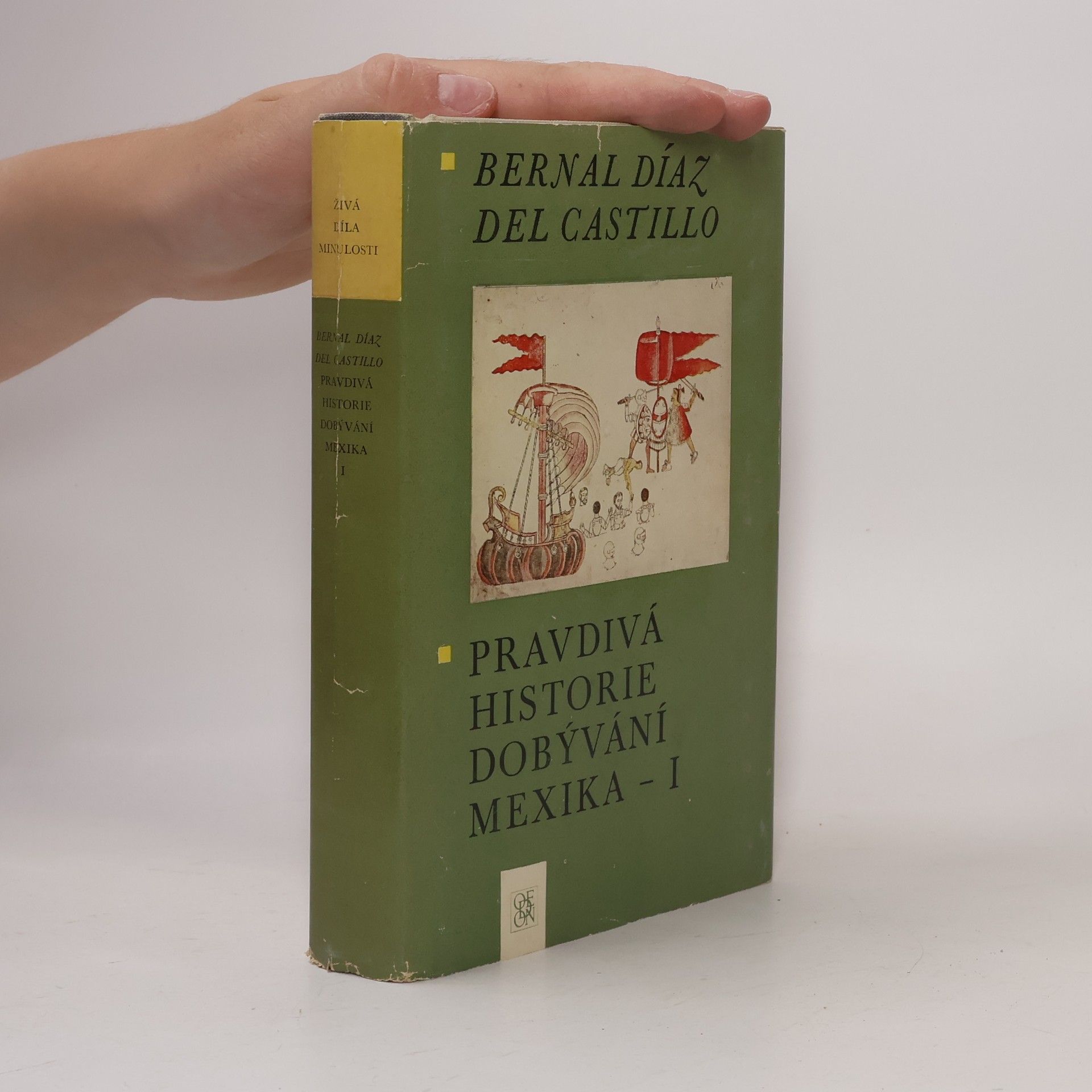 Bernal Díaz del Castillo Pravdivá historie dobývání Mexika I