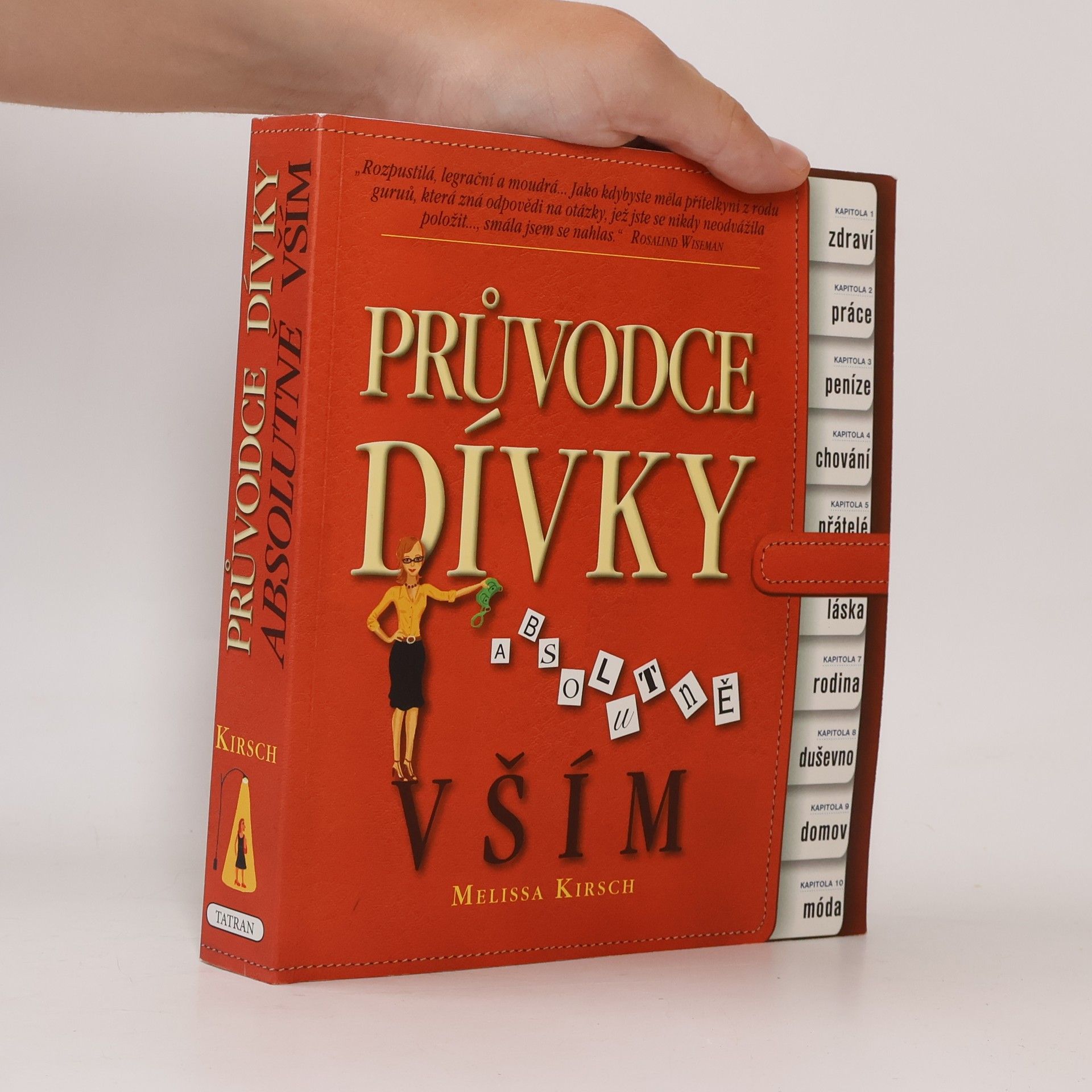 Melissa Kirsch Průvodce dívky absolutně vším
