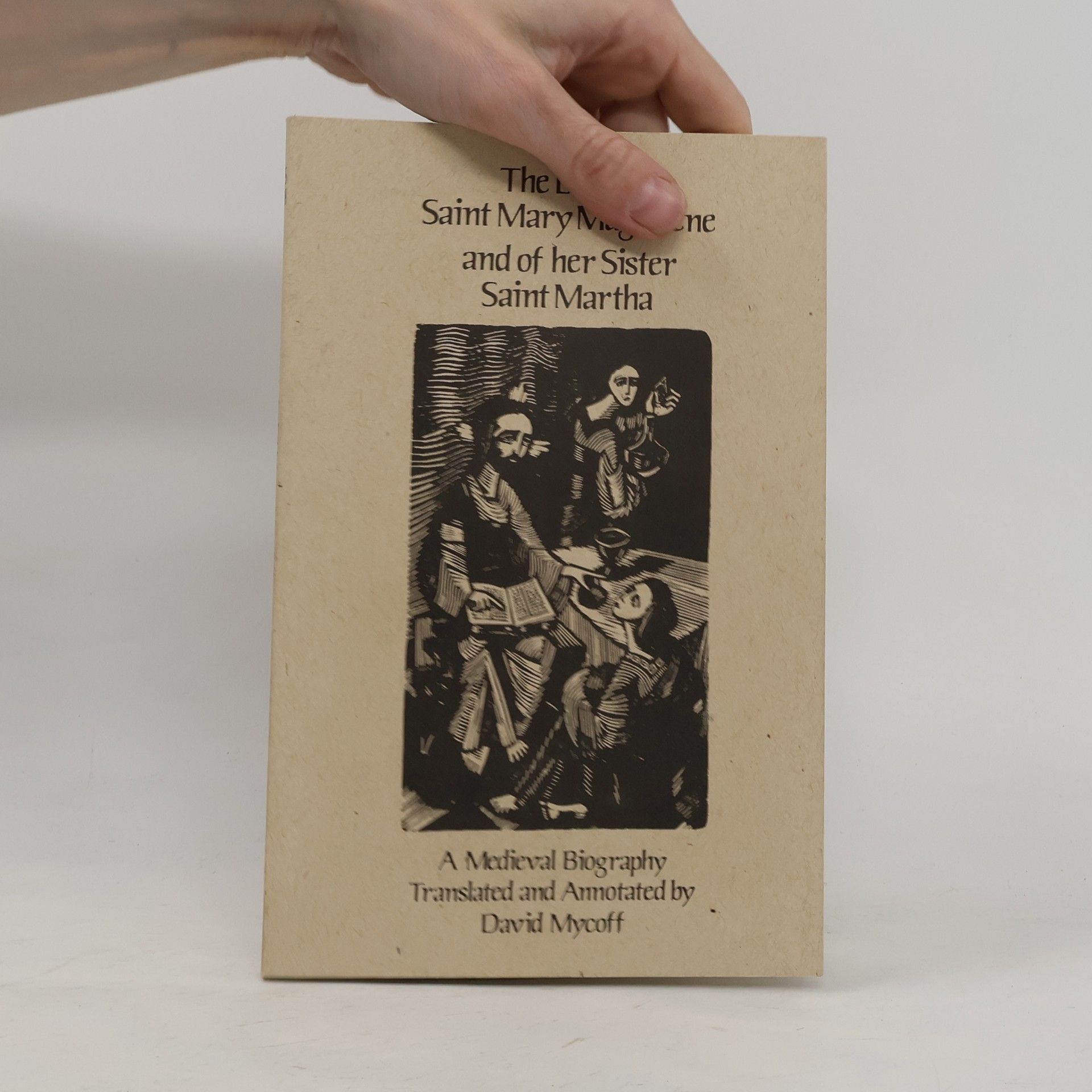 David C. Mycoff Cistercian Studies Series - 108: The Life of Saint Mary Magdalene and of Her Sister Saint Martha