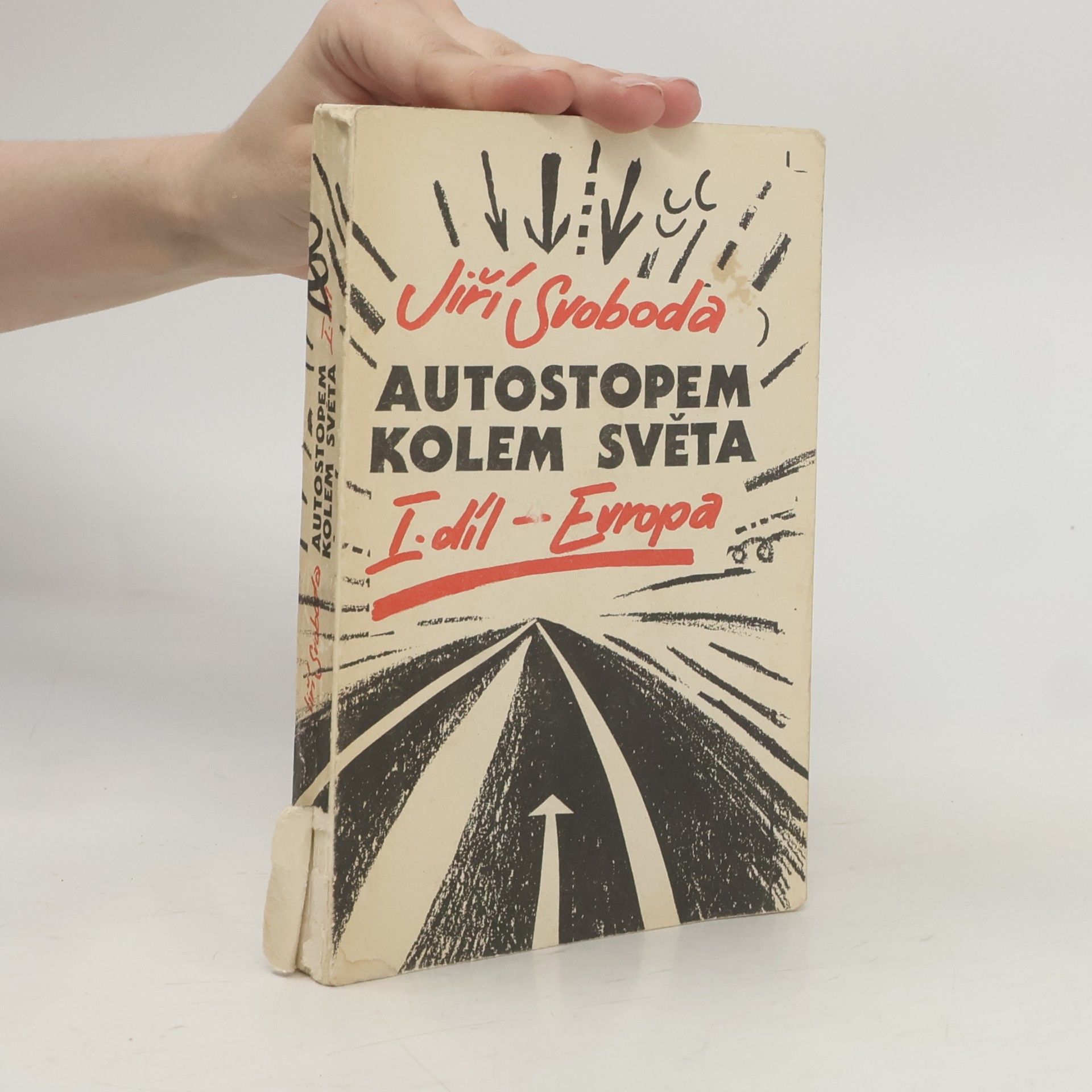 Jiří A. Svoboda Autostopem kolem světa. I. díl, Evropa