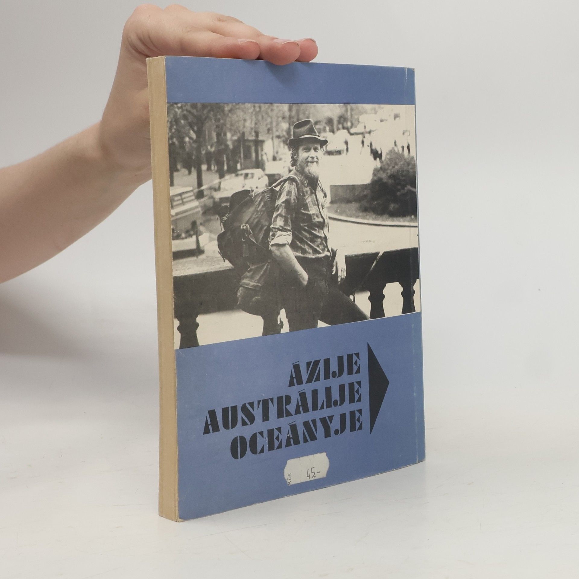 Jiří A. Svoboda Autostopem kolem světa - Ázije Austrálije a Oceányje