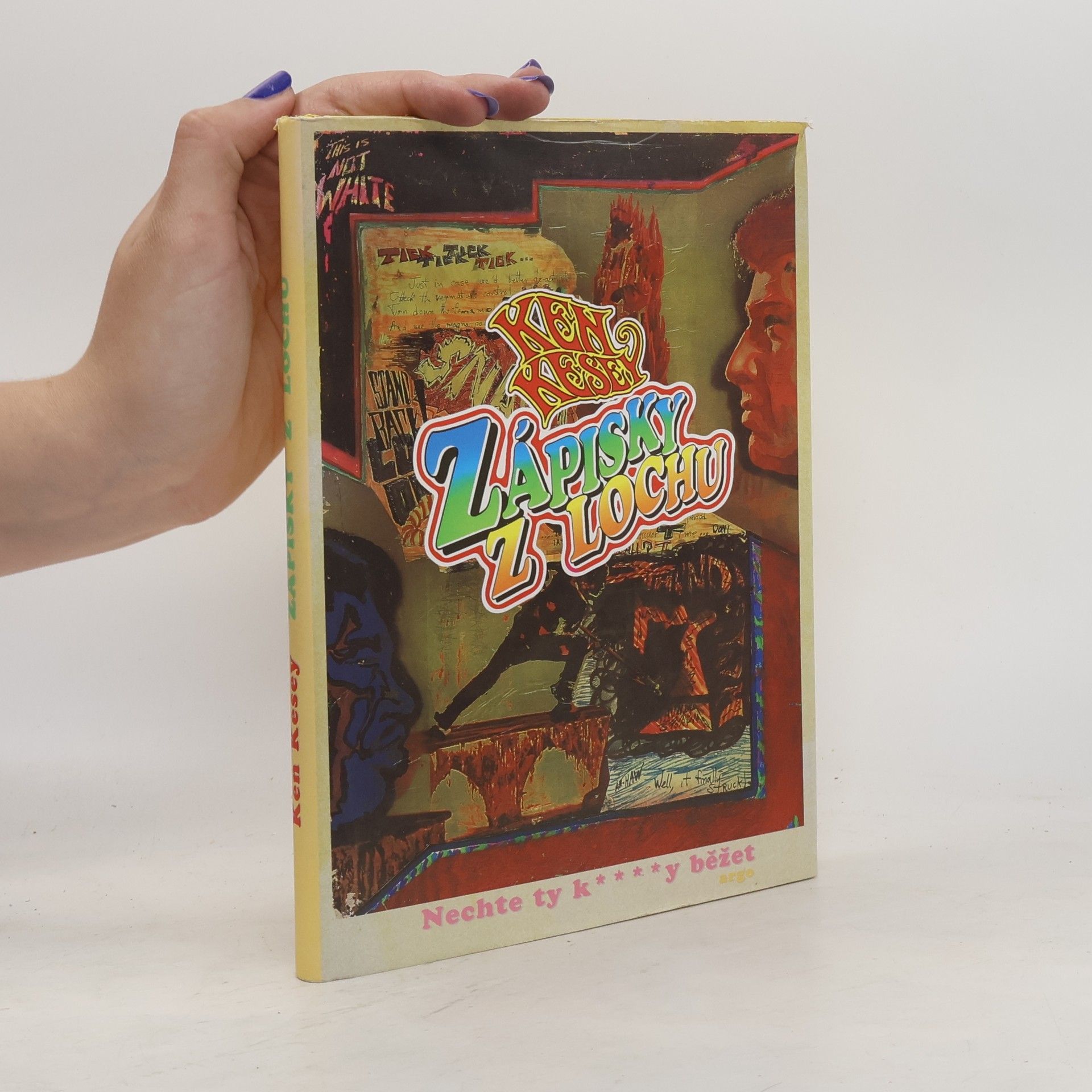 Ken Kesey Zápisky z lochu. Nechte ty k****y běžet