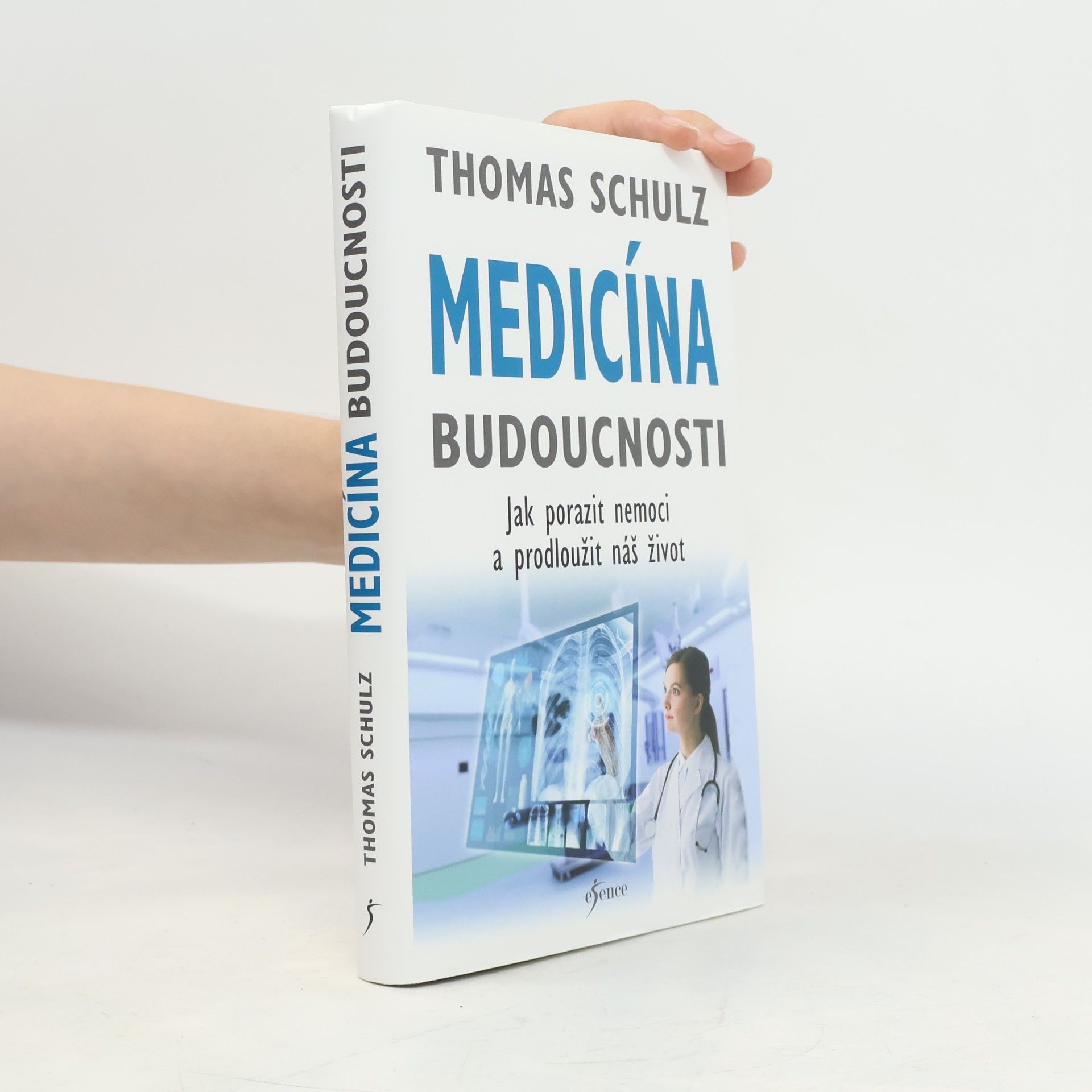 Thomas Schulz Medicína budoucnosti. Jak porazit nemoci a prodloužit náš život
