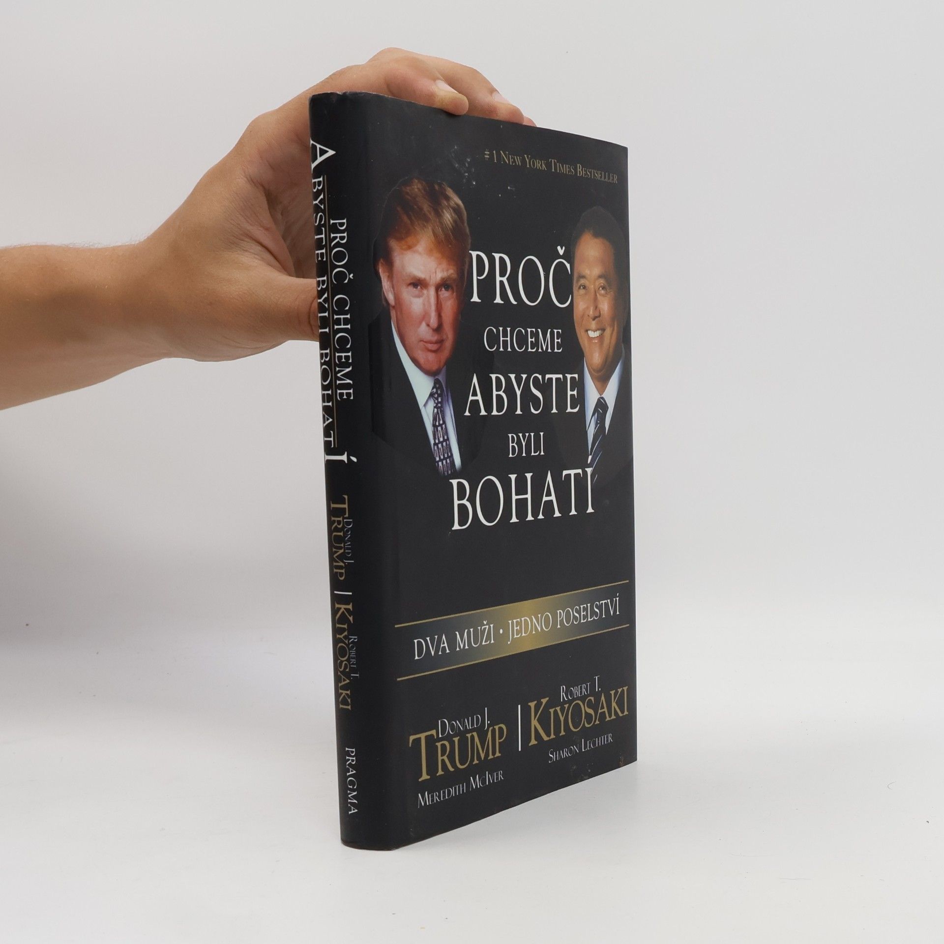 Donald Trump Proč chceme, abyste byli bohatí. Dva muži - jedno poselství