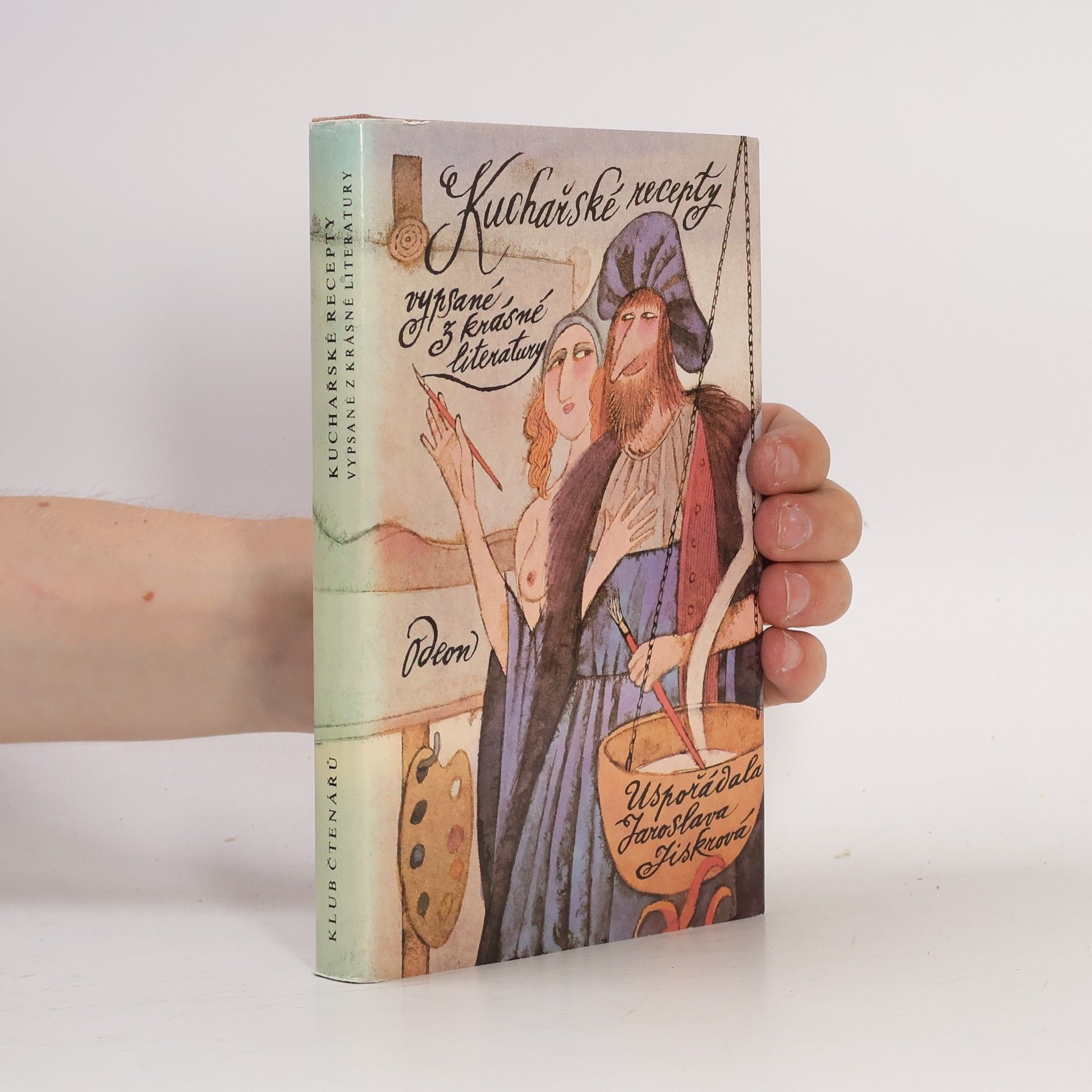 Jaroslava Jiskrová Kuchařské recepty vypsané z krásné literatury