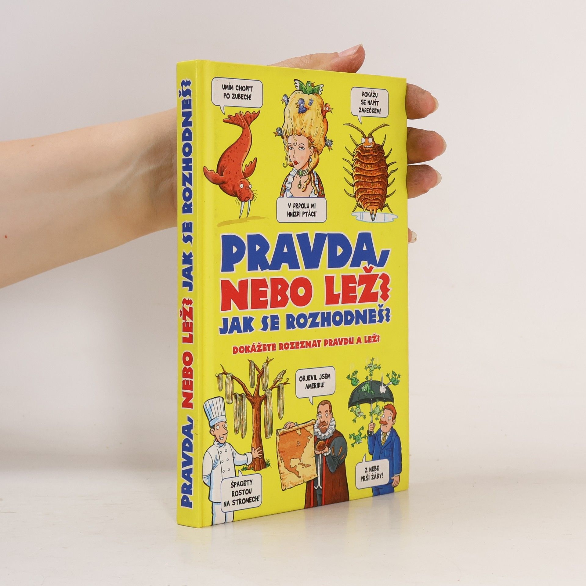 Jan Payne Pravda nebo lež? Jak se rozhodneš? : dokážete rozeznat pravdu a lež?