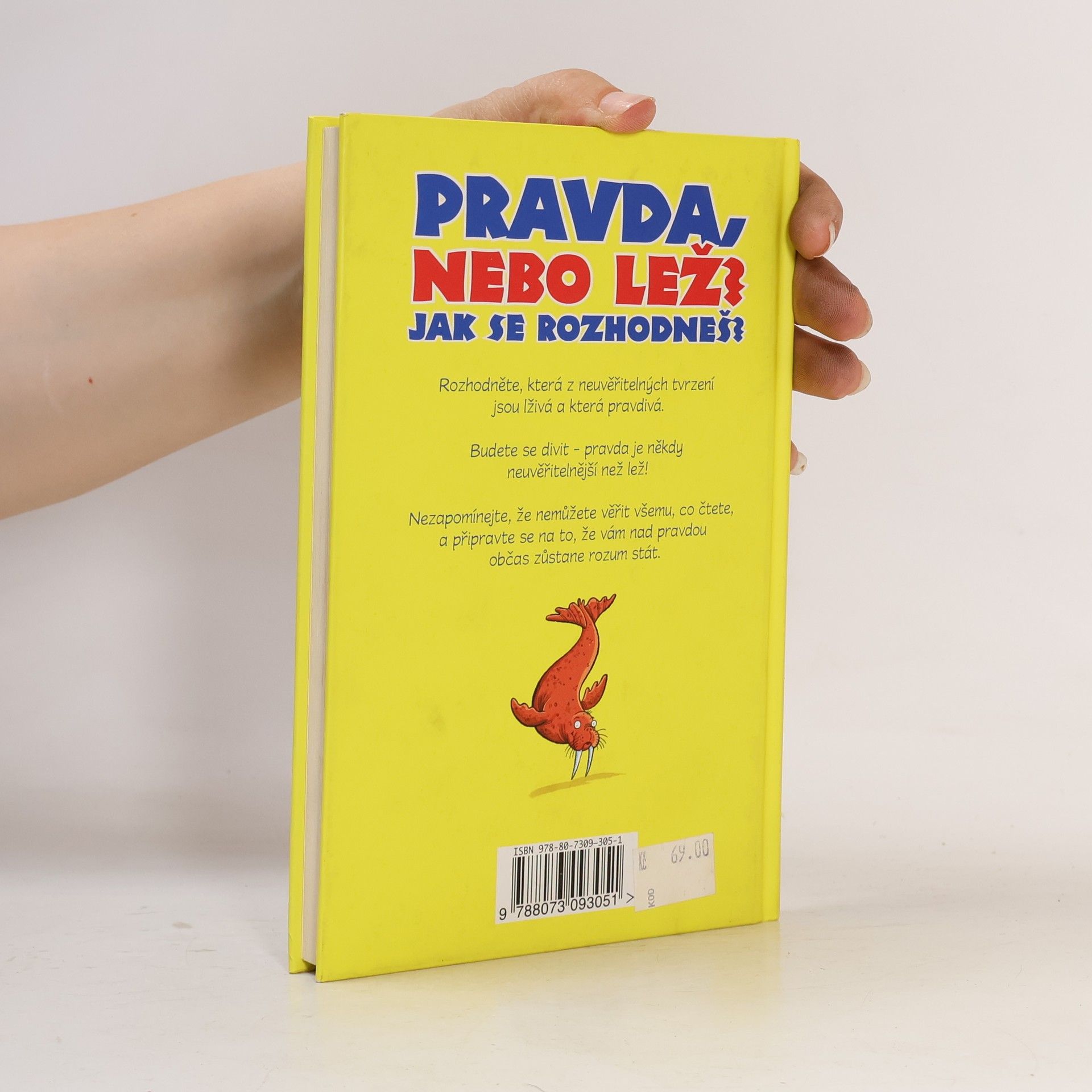 Jan Payne Pravda nebo lež? Jak se rozhodneš? : dokážete rozeznat pravdu a lež?