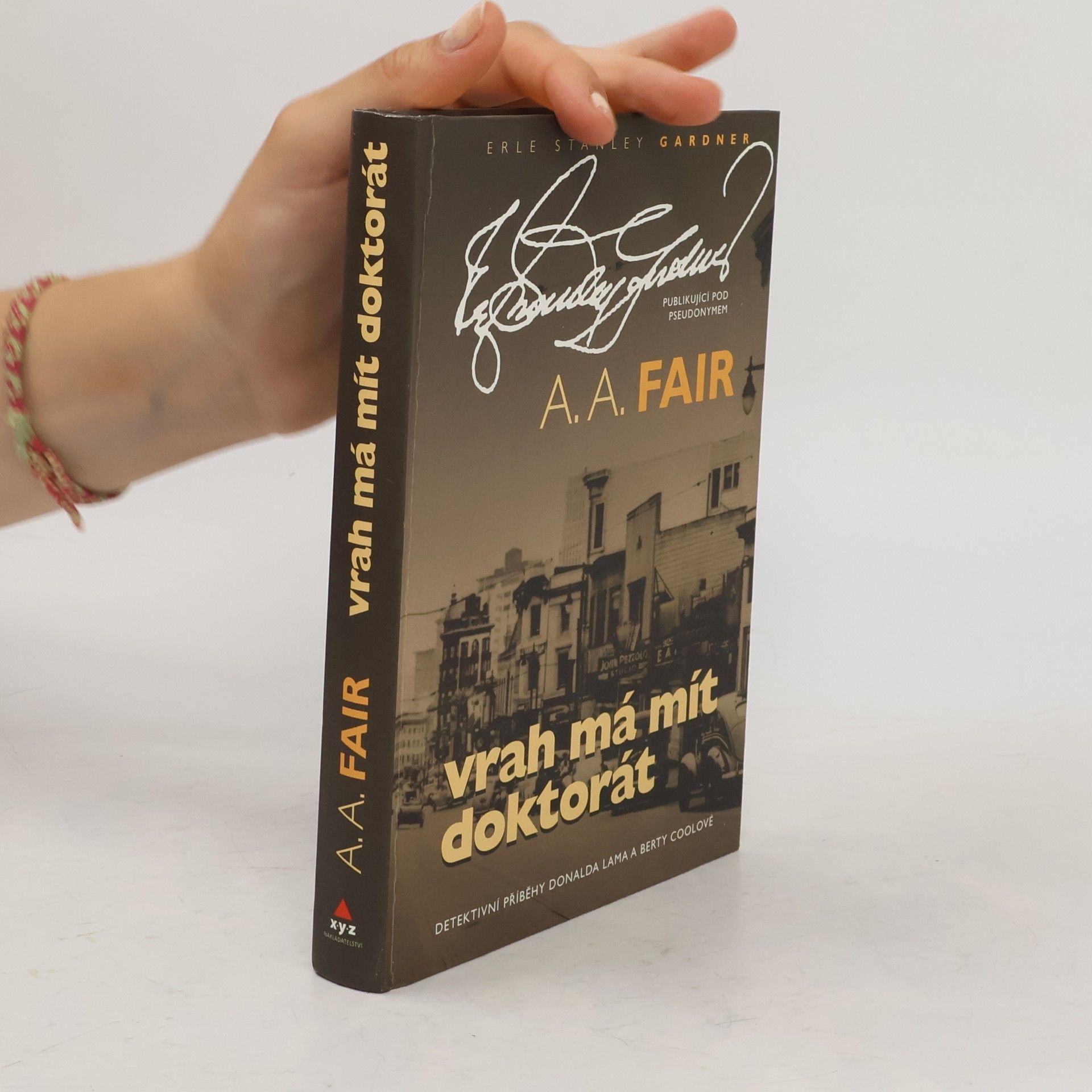 Erle Stanley Gardner Vrah má mít doktorát