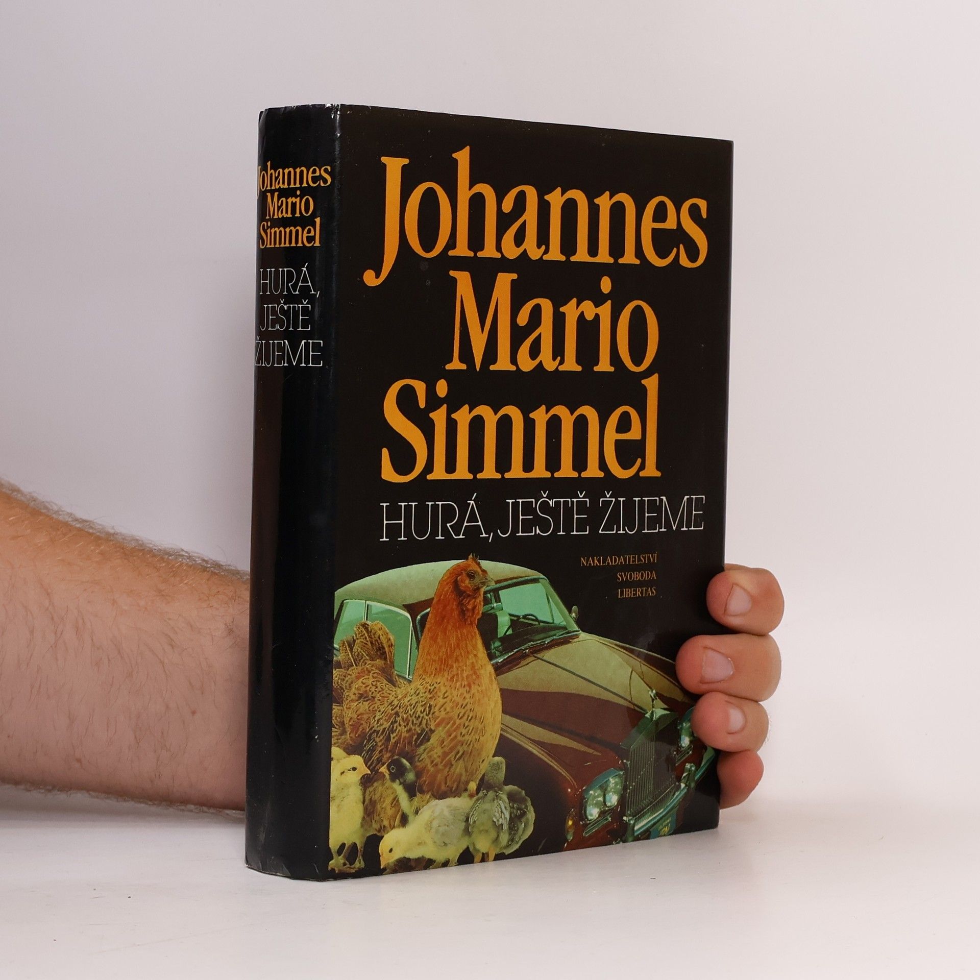 Johannes Mario Simmel Hurá, ještě žijeme