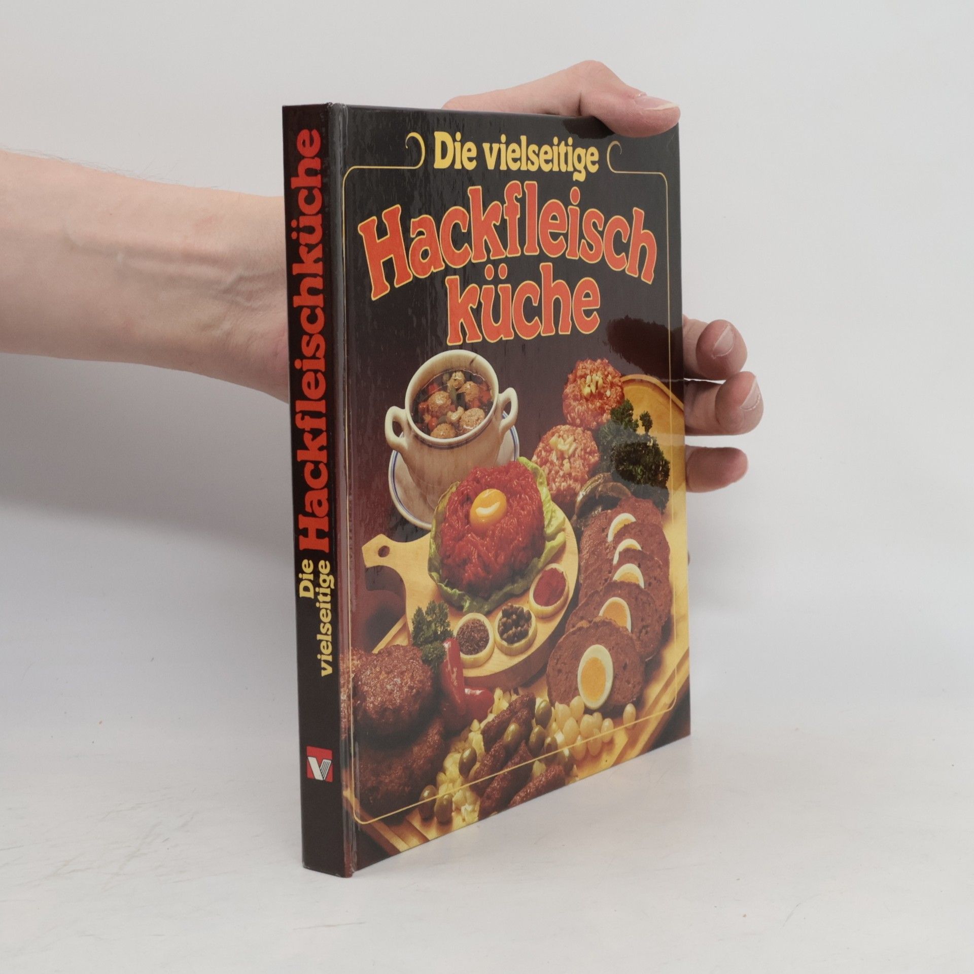 Autorenkollektiv Die vielseitige Hackfleischküche