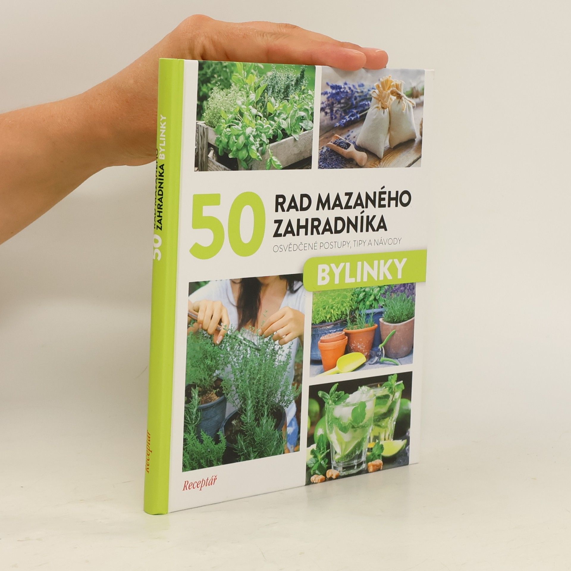 Kolektiv autorů 50 rad mazaného zahradníka. Bylinky
