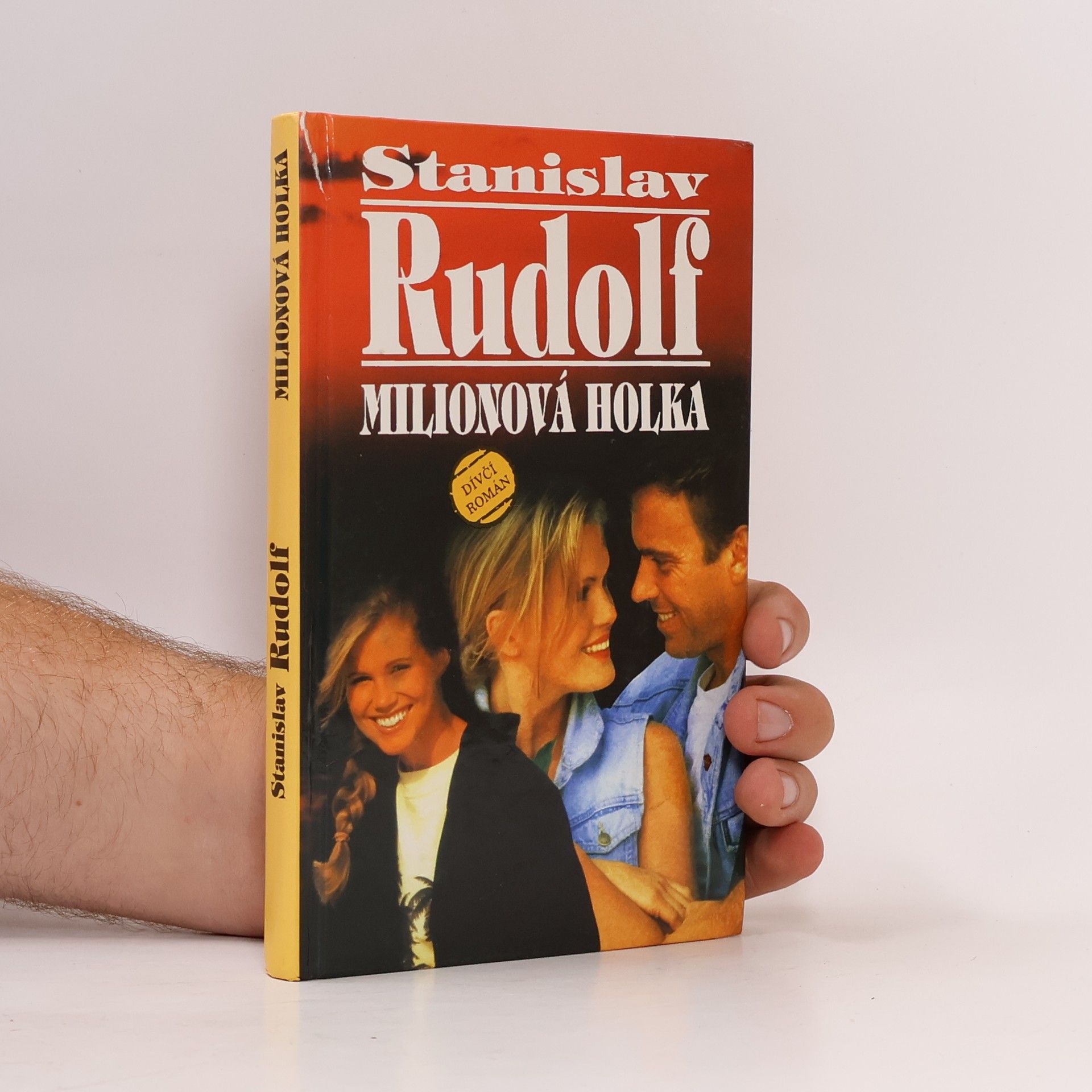 Stanislav Rudolf Milionová holka